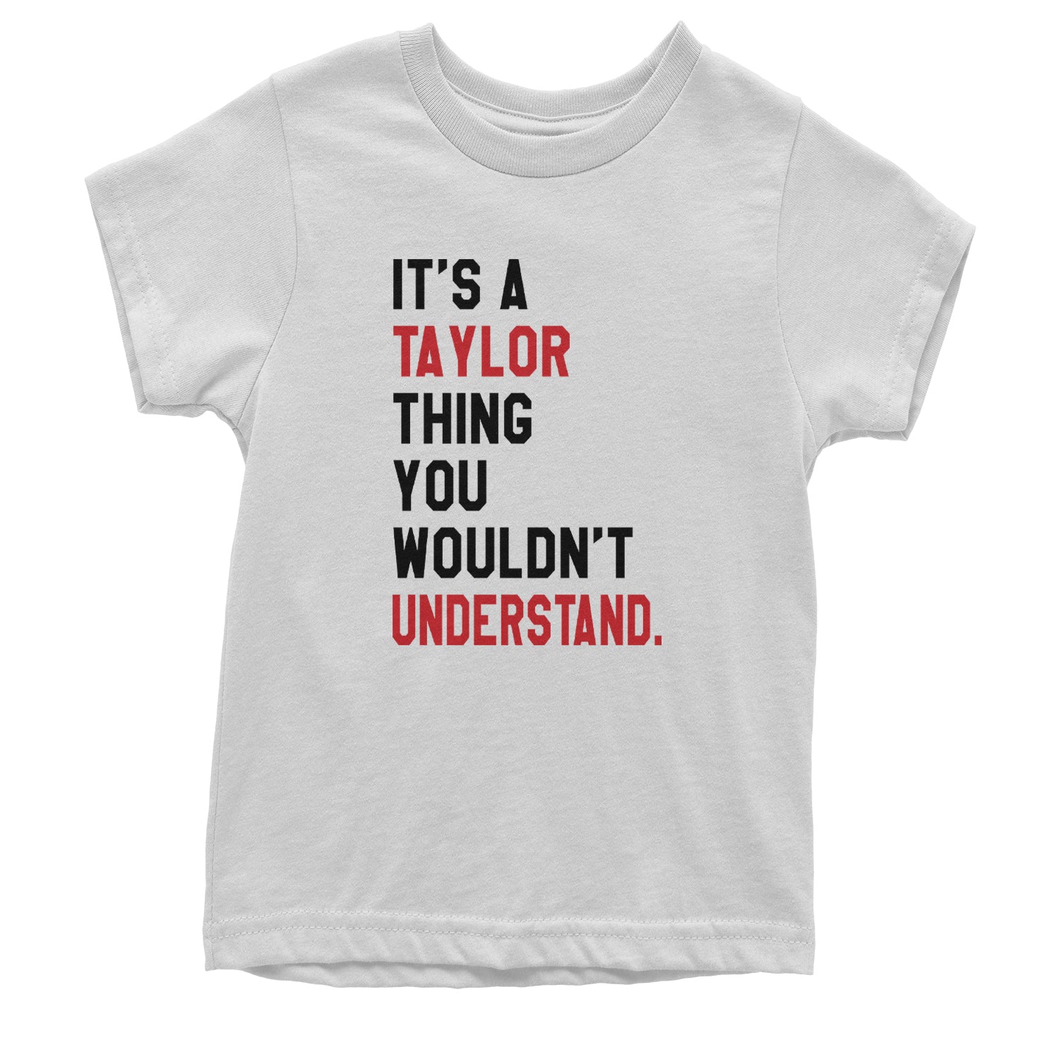 You Wouldn't Understand It's A Taylor Thing TTPD Youth T-shirt White