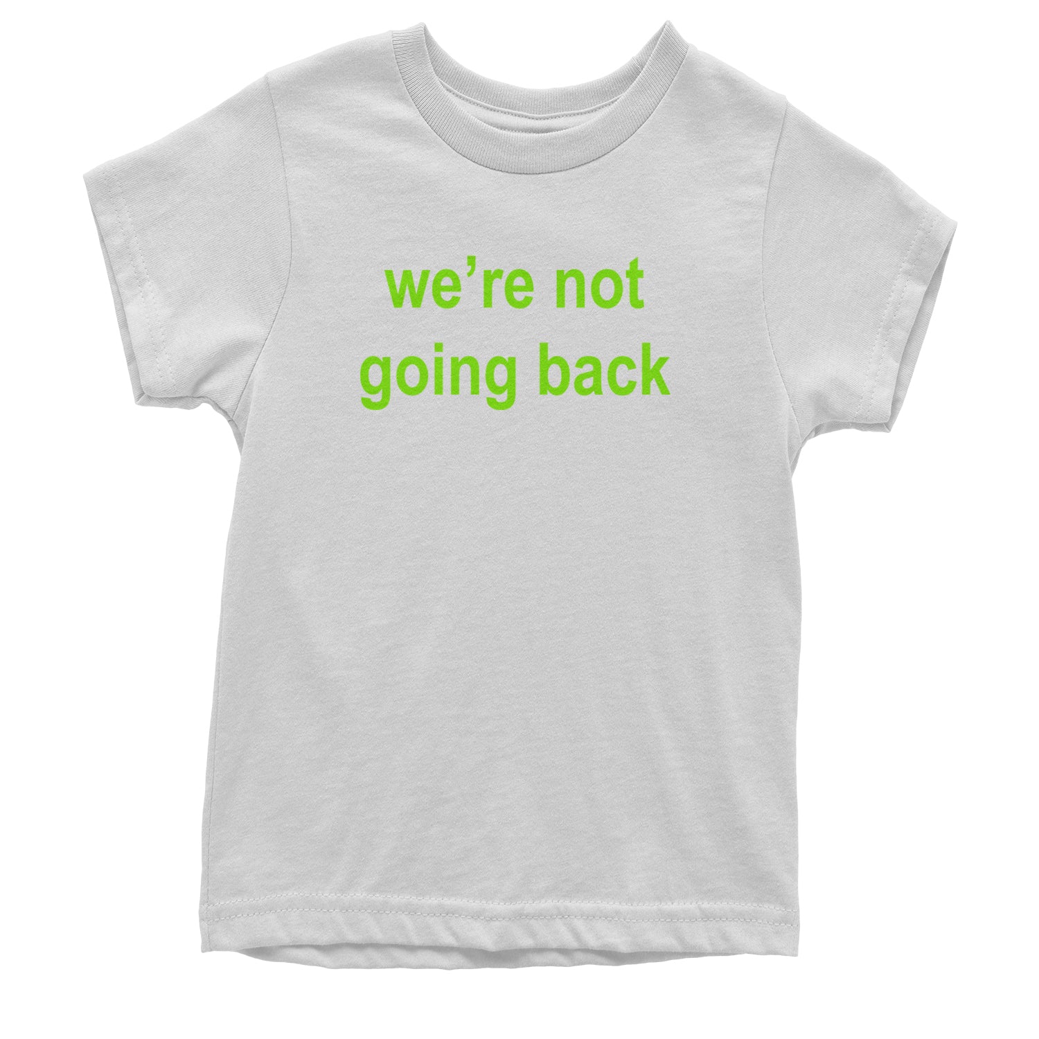 We're Not Going Back - Support Kamala Harris For President 2024 Youth T-shirt White