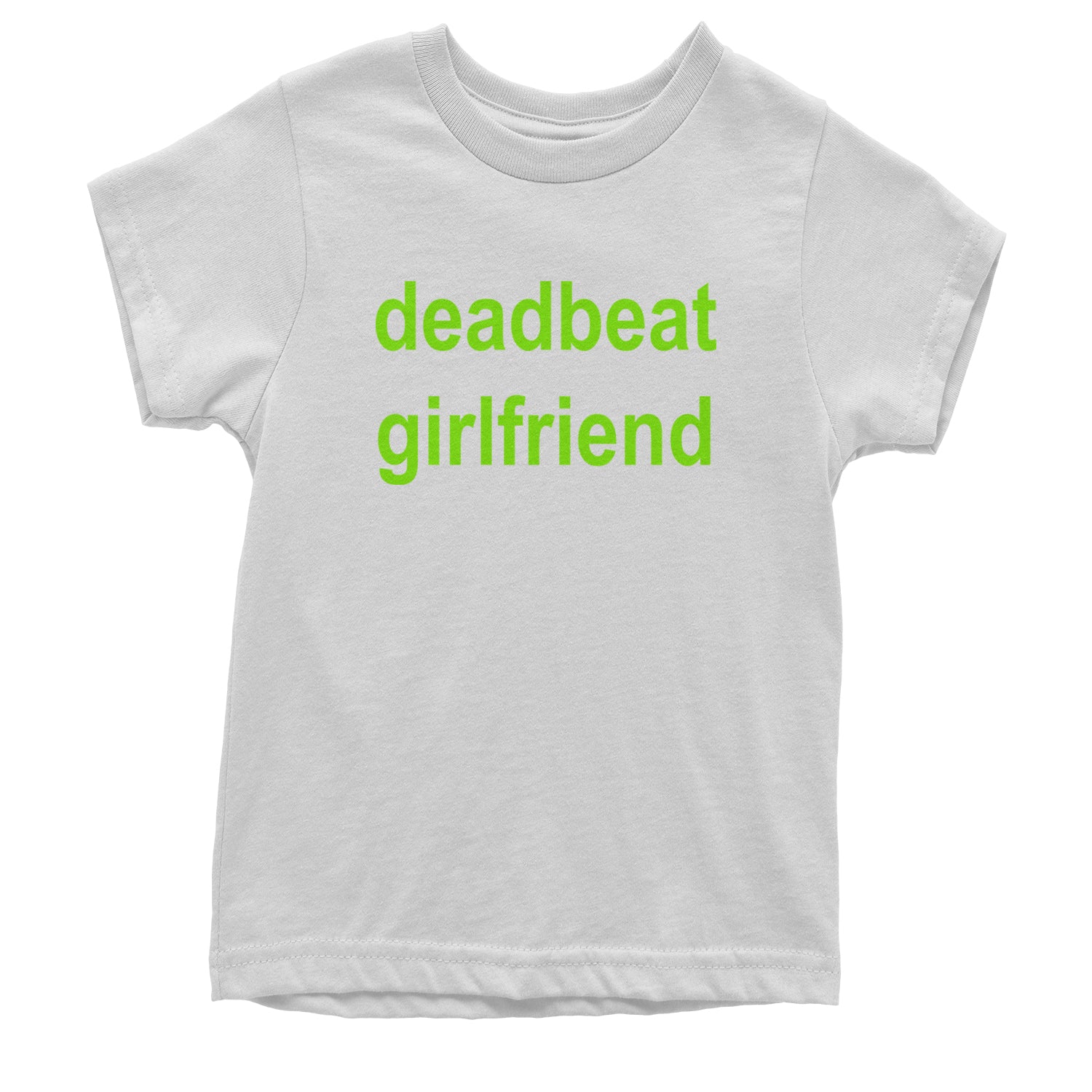 Deadbeat Girlfriend Y2K Slogan Youth T-shirt White