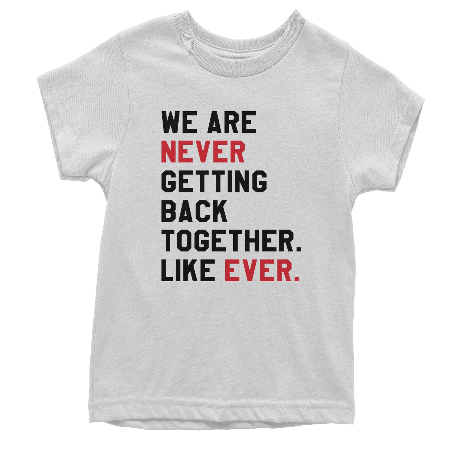 We Are Never Getting Back Together TTPD Eras Outfit Youth T-shirt White