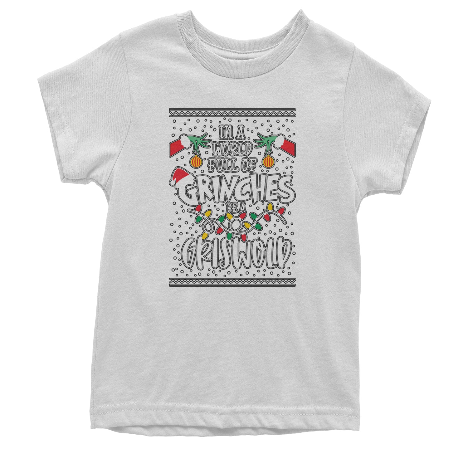 In A World Full Of Grinches, Be A Griswold Youth T-shirt White