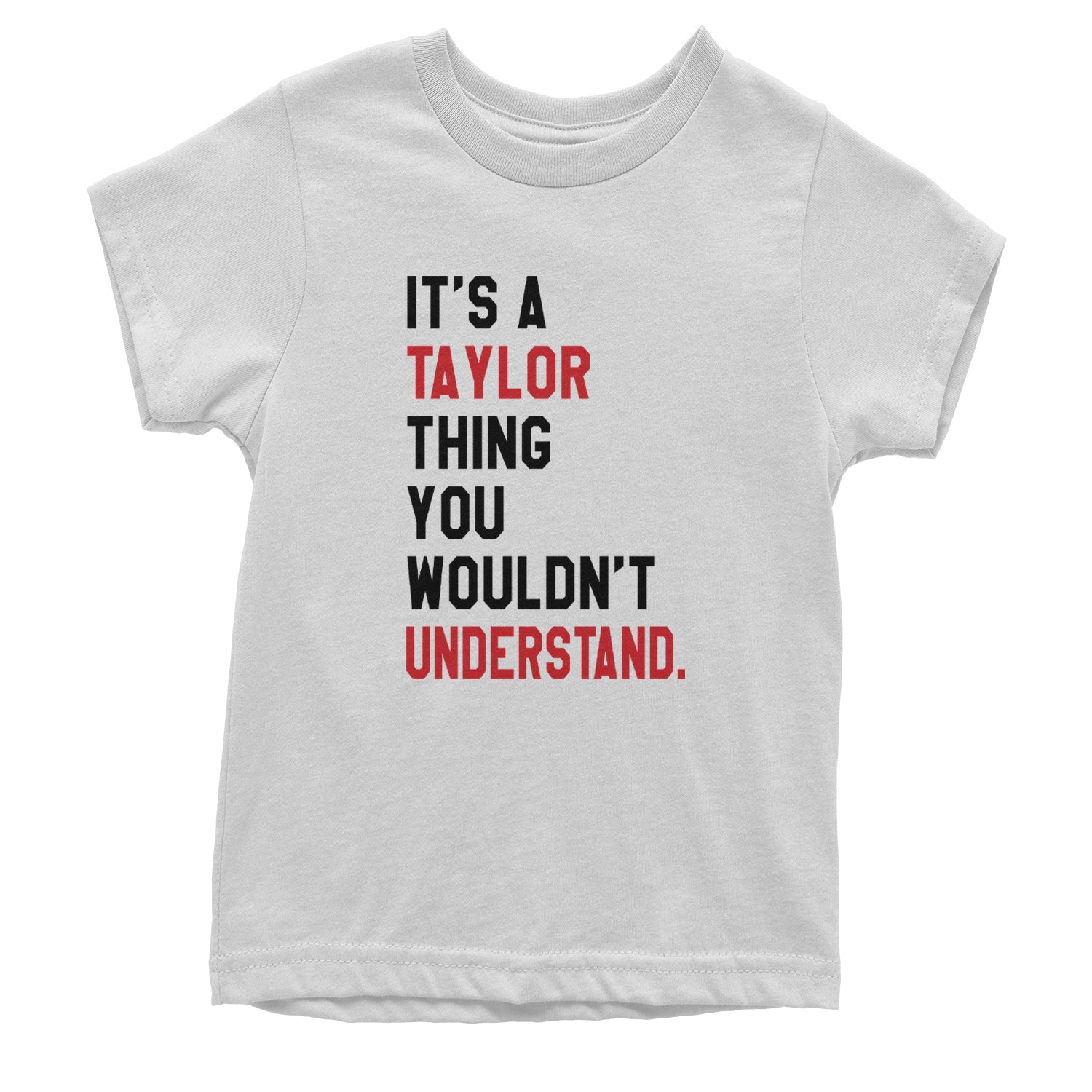 You Wouldn't Understand It's A Taylor Thing TTPD Youth T-shirt