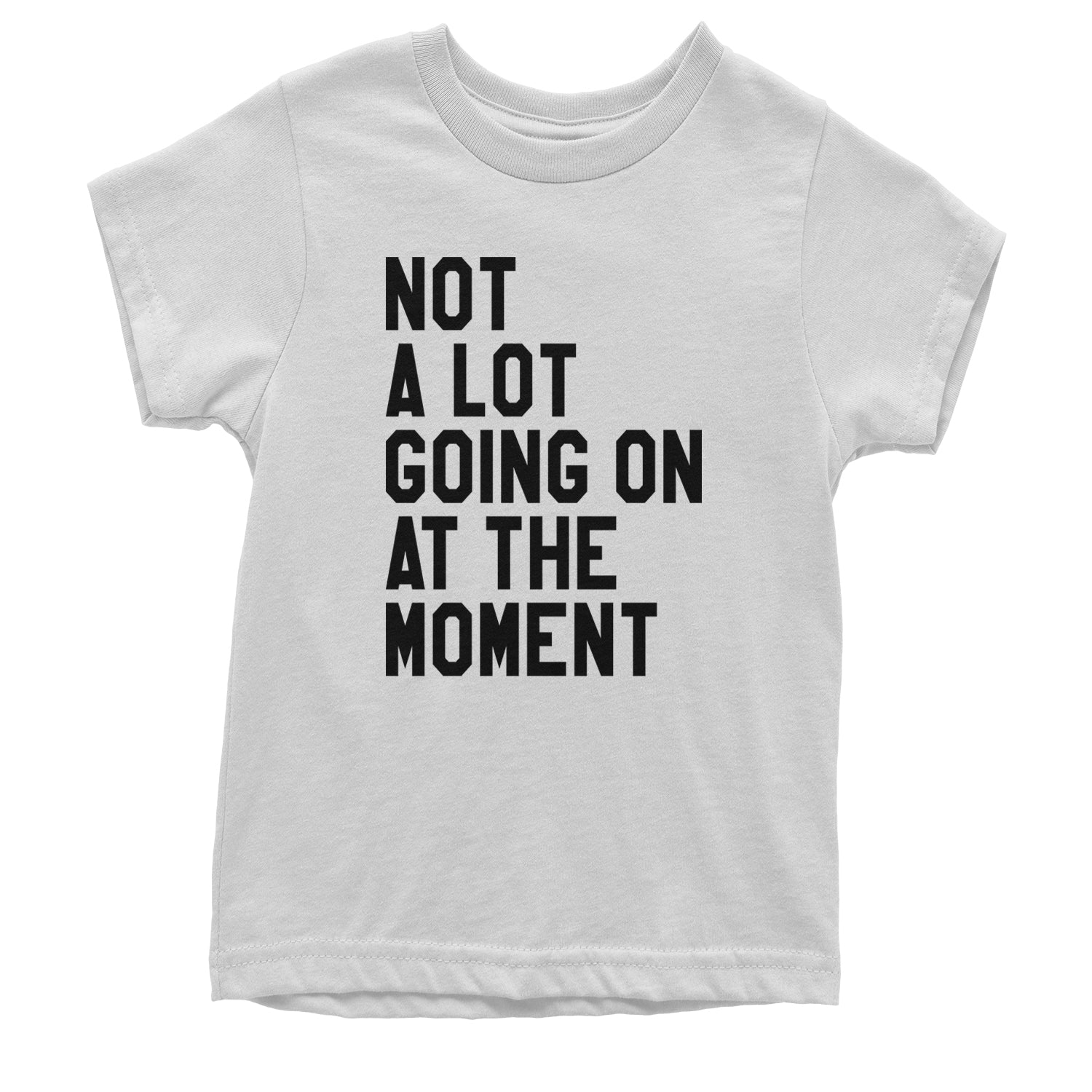 NOT A Lot Going On At The Moment Feeling 22 TTPD Youth T-shirt White