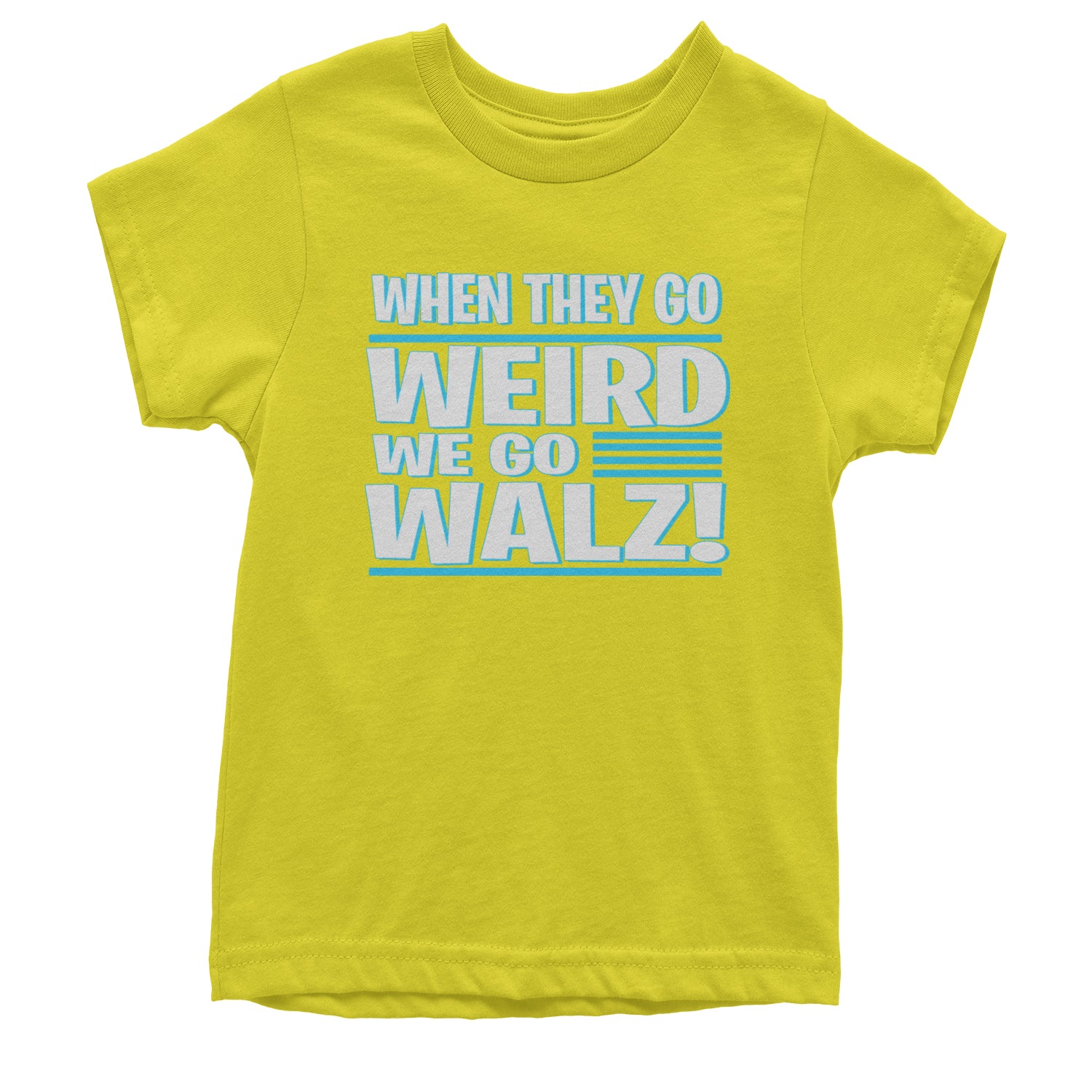 When They Go Weird We Go Walz Youth T-shirt Yellow