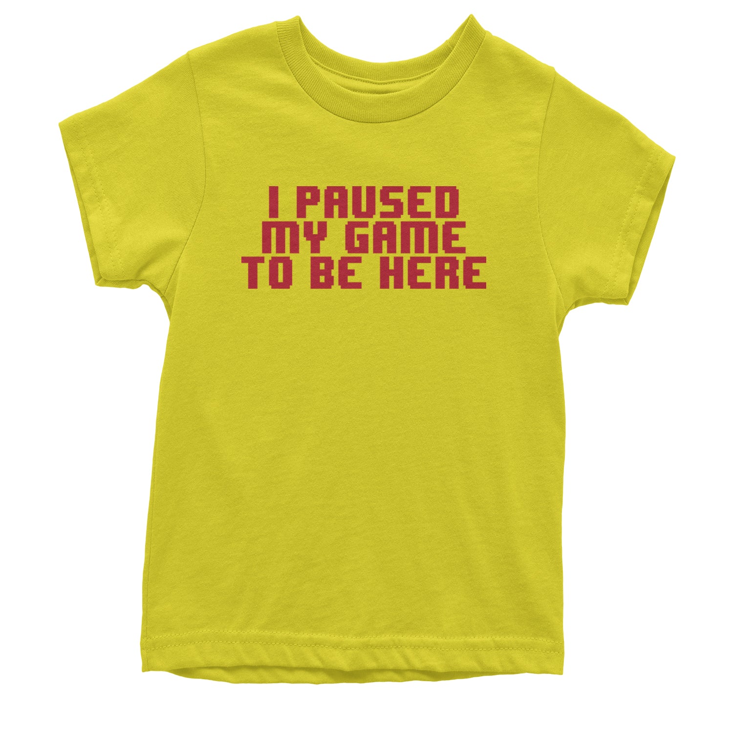 I Paused My Game To Be Here Funny Video Gamer Youth T-shirt Yellow