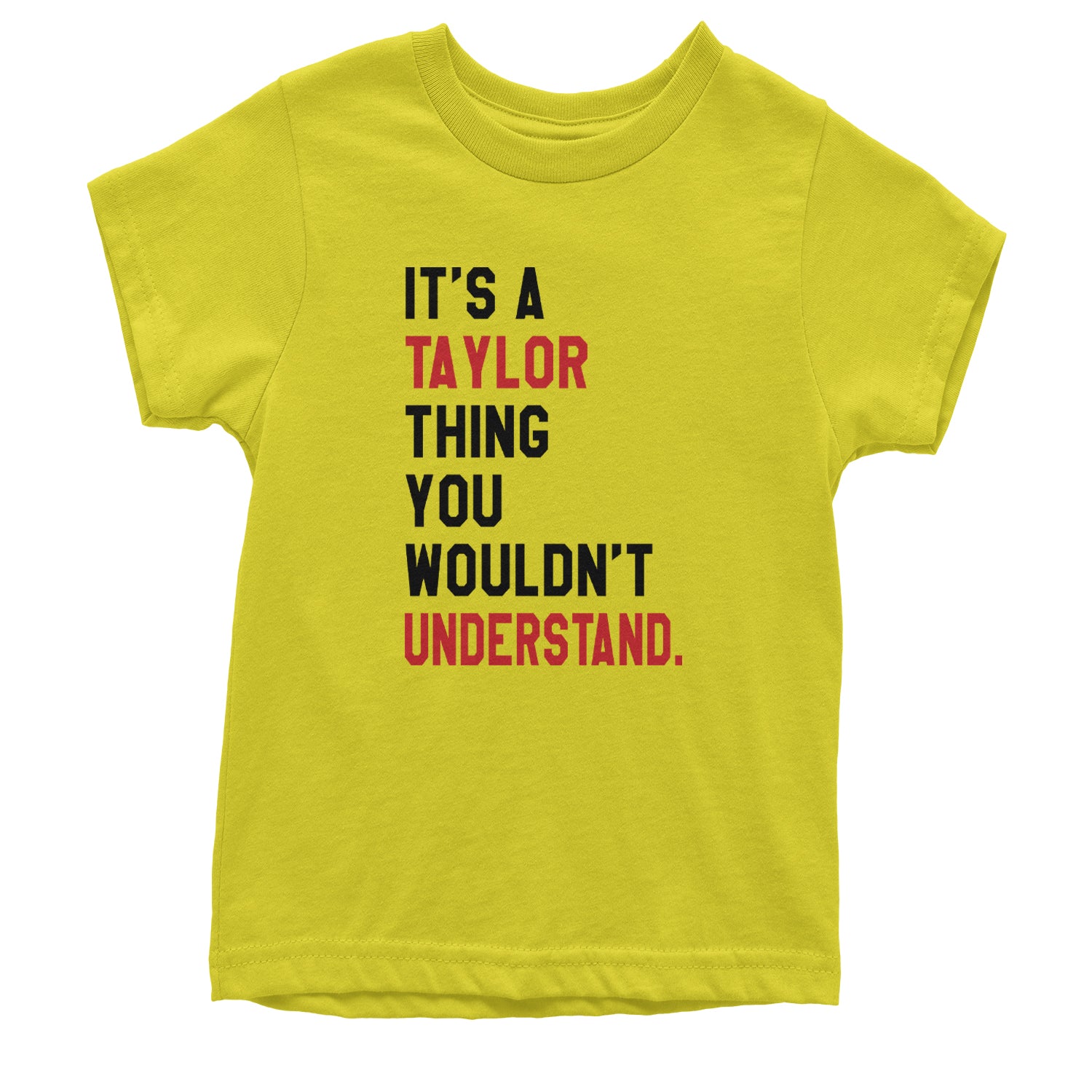 You Wouldn't Understand It's A Taylor Thing TTPD Youth T-shirt Yellow