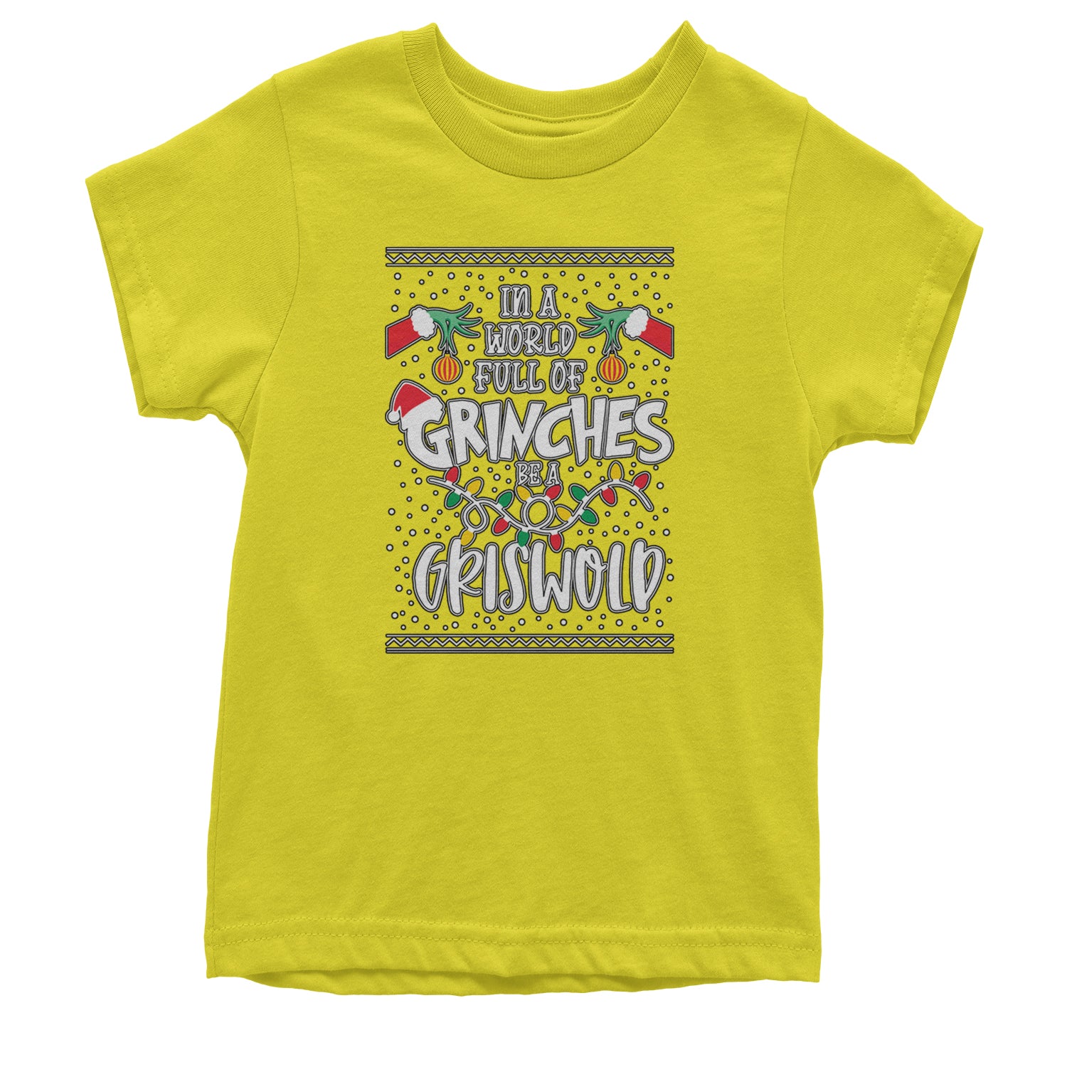 In A World Full Of Grinches, Be A Griswold Youth T-shirt Yellow