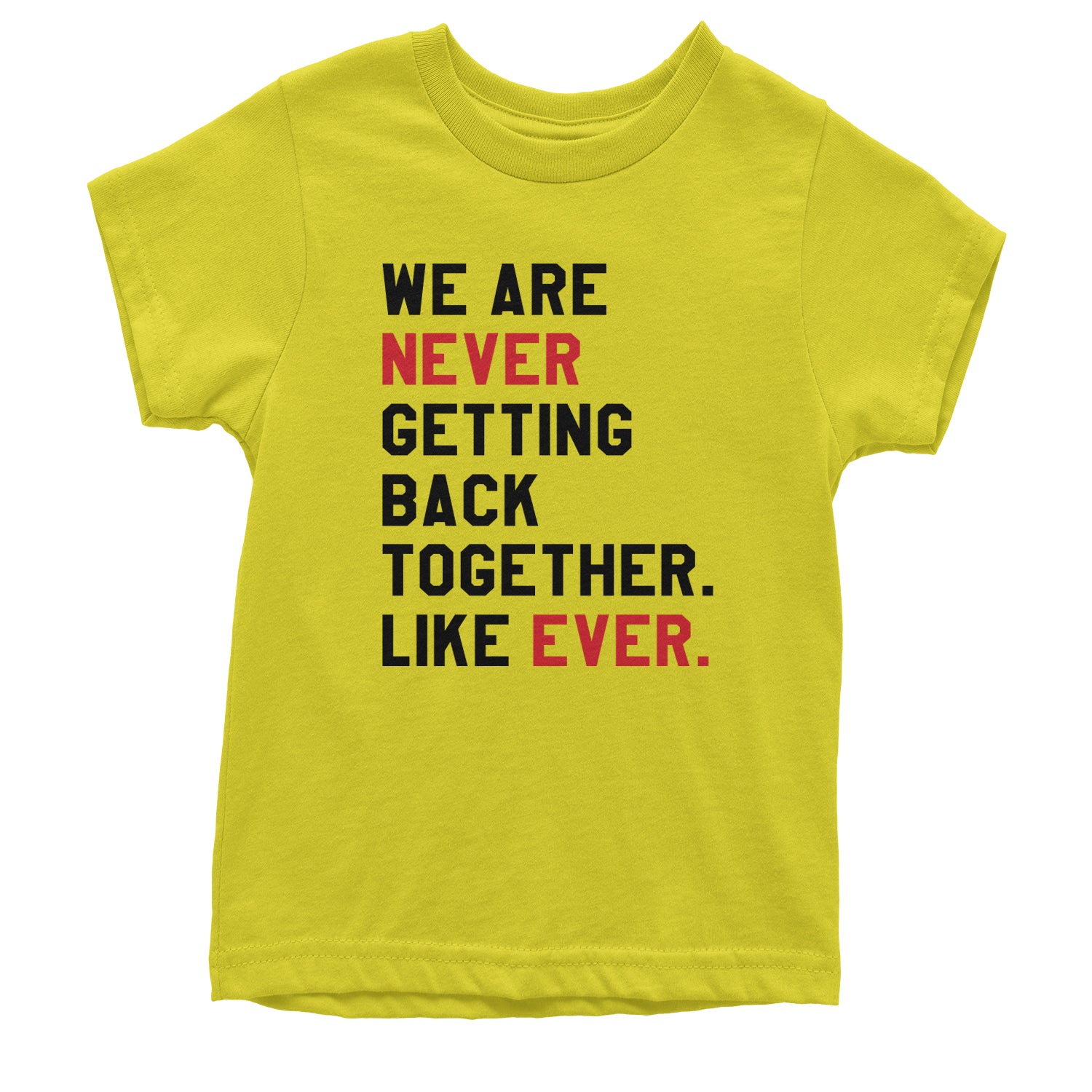 We Are Never Getting Back Together TTPD Eras Outfit Youth T-shirt Yellow