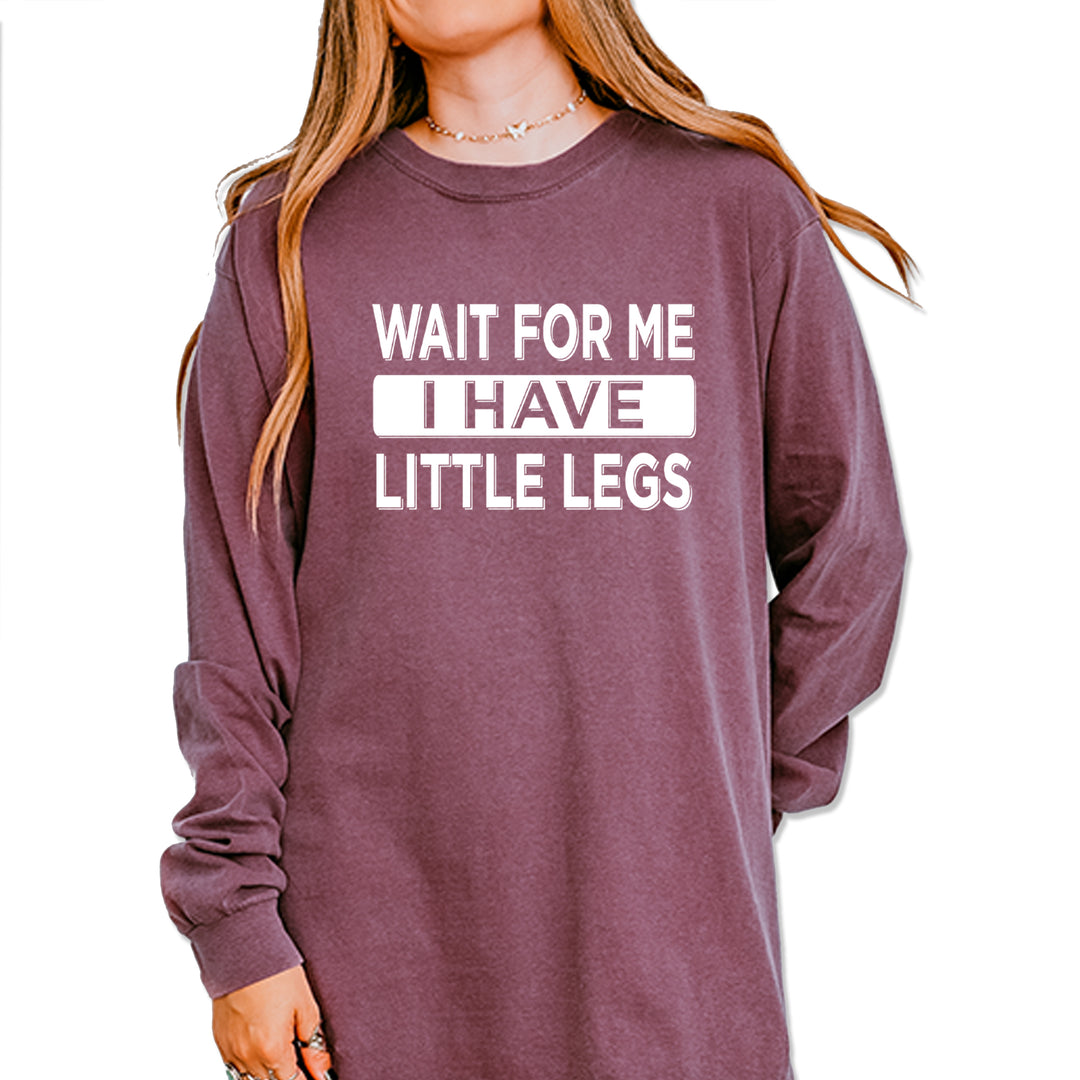 Wait For Me I Have Little Legs Funny Vintage Soft Long-Sleeve T-shirt Berry