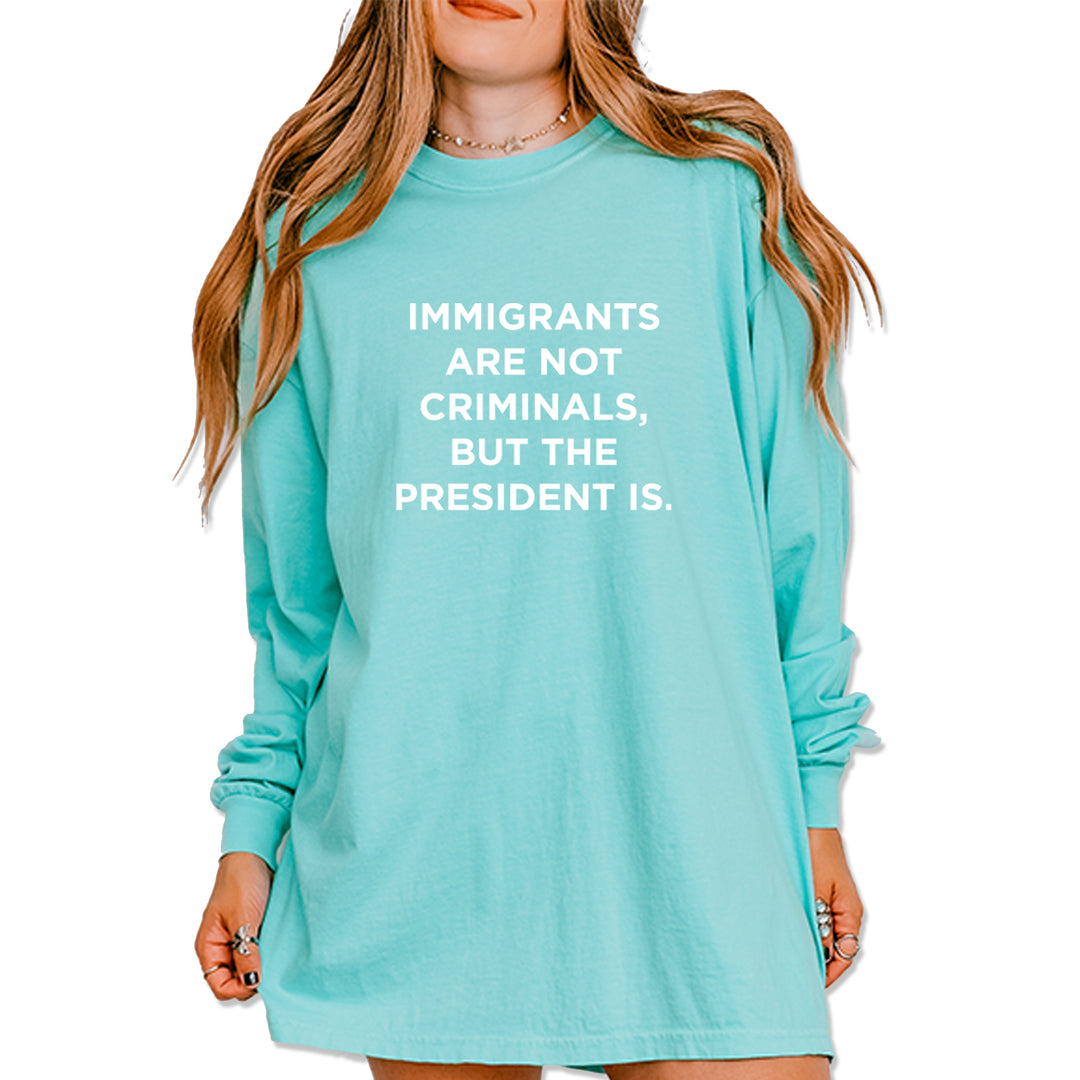 Immigrants Are Not Criminals Vintage Soft Long-Sleeve T-shirt Chalky Mint