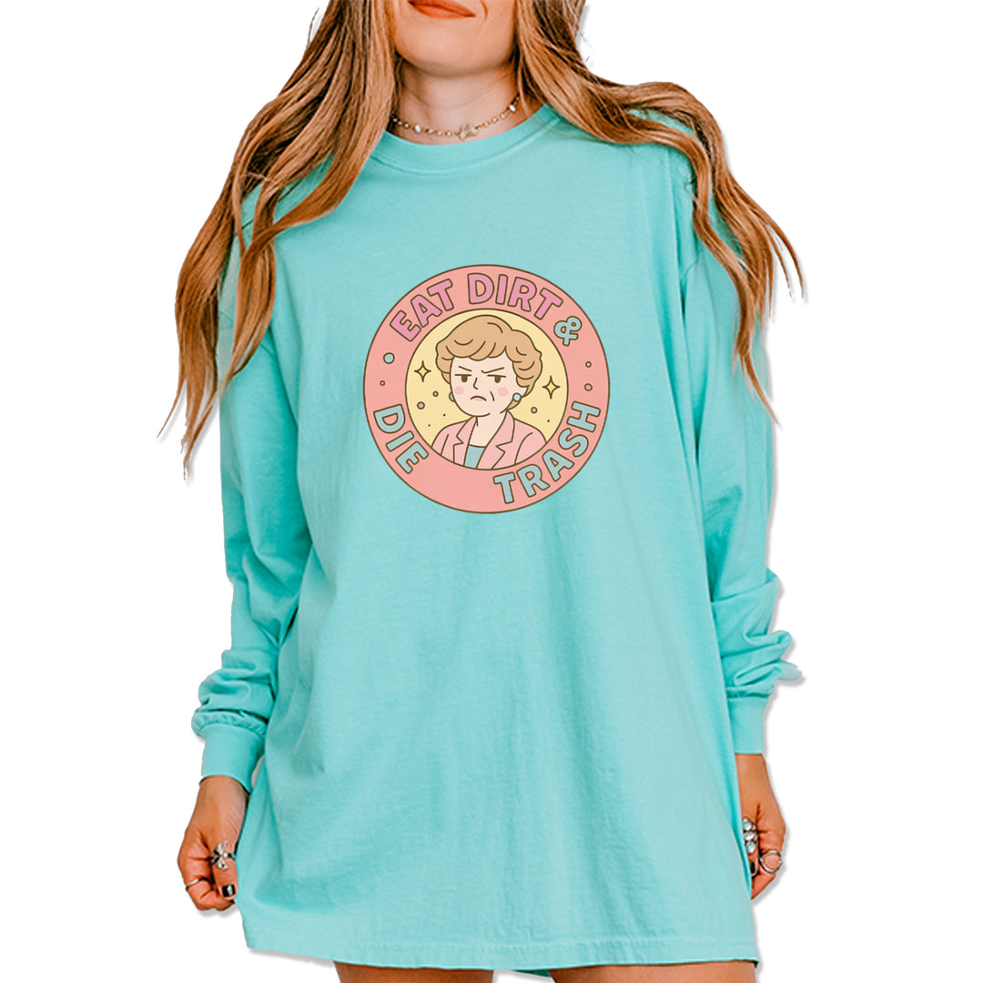 Eat Dirt And Die, Trash Golden Girls Vintage Soft Long-Sleeve T-shirt Chalky Mint
