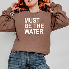 Must Be The Water Funny Racing Meme Vintage Soft Long-Sleeve T-shirt 