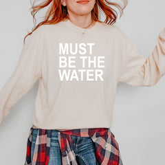 Must Be The Water Funny Racing Meme Vintage Soft Long-Sleeve T-shirt 