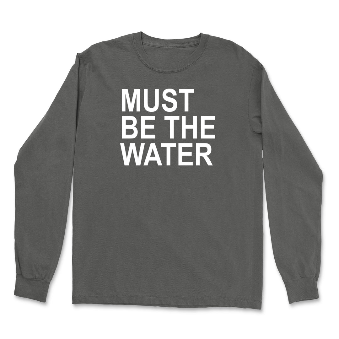 Must Be The Water Funny Racing Meme Vintage Soft Long-Sleeve T-shirt 