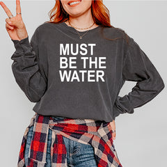 Must Be The Water Funny Racing Meme Vintage Soft Long-Sleeve T-shirt 