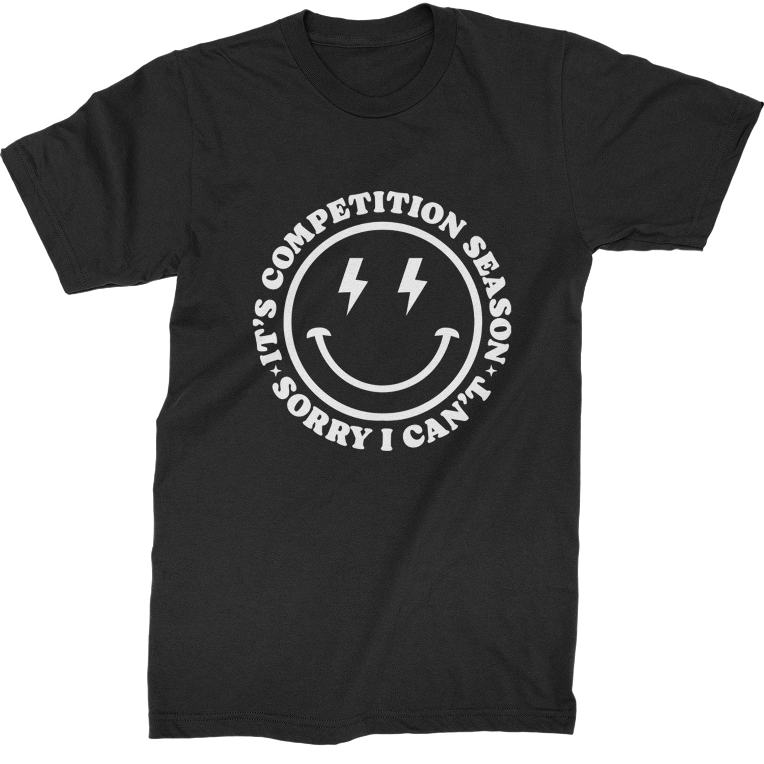 Sorry I Can't, It's Competition Season Mens T-shirt Black