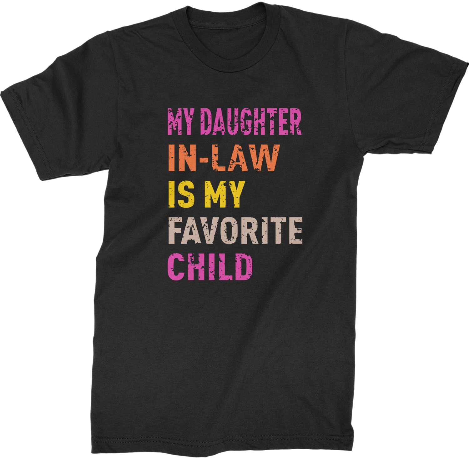 My Daughter In-Law Is My Favorite Child Meme  Mens T-shirt Black