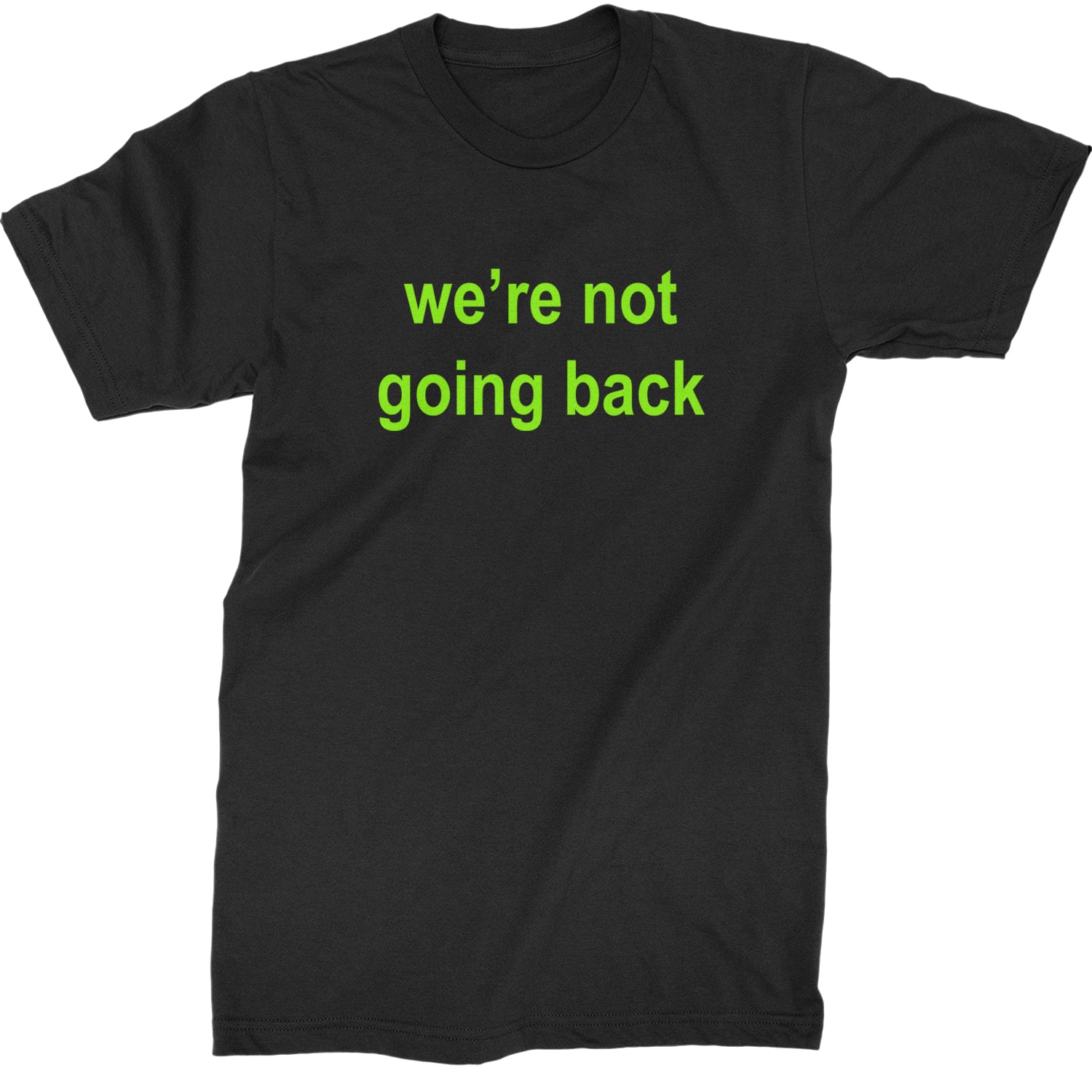 We're Not Going Back - Support Kamala Harris For President 2024 Mens T-shirt Black