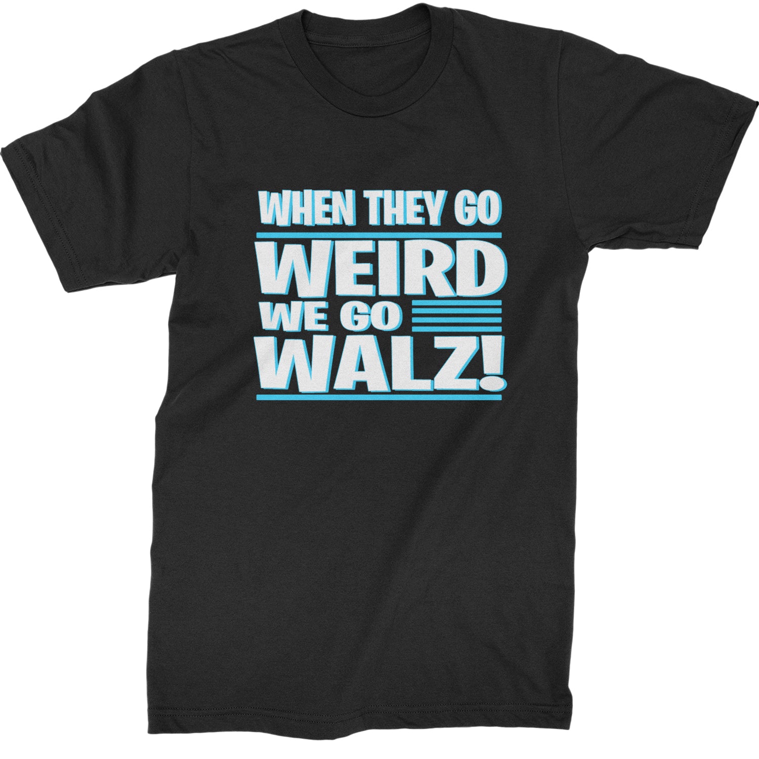 When They Go Weird We Go Walz Mens T-shirt Black