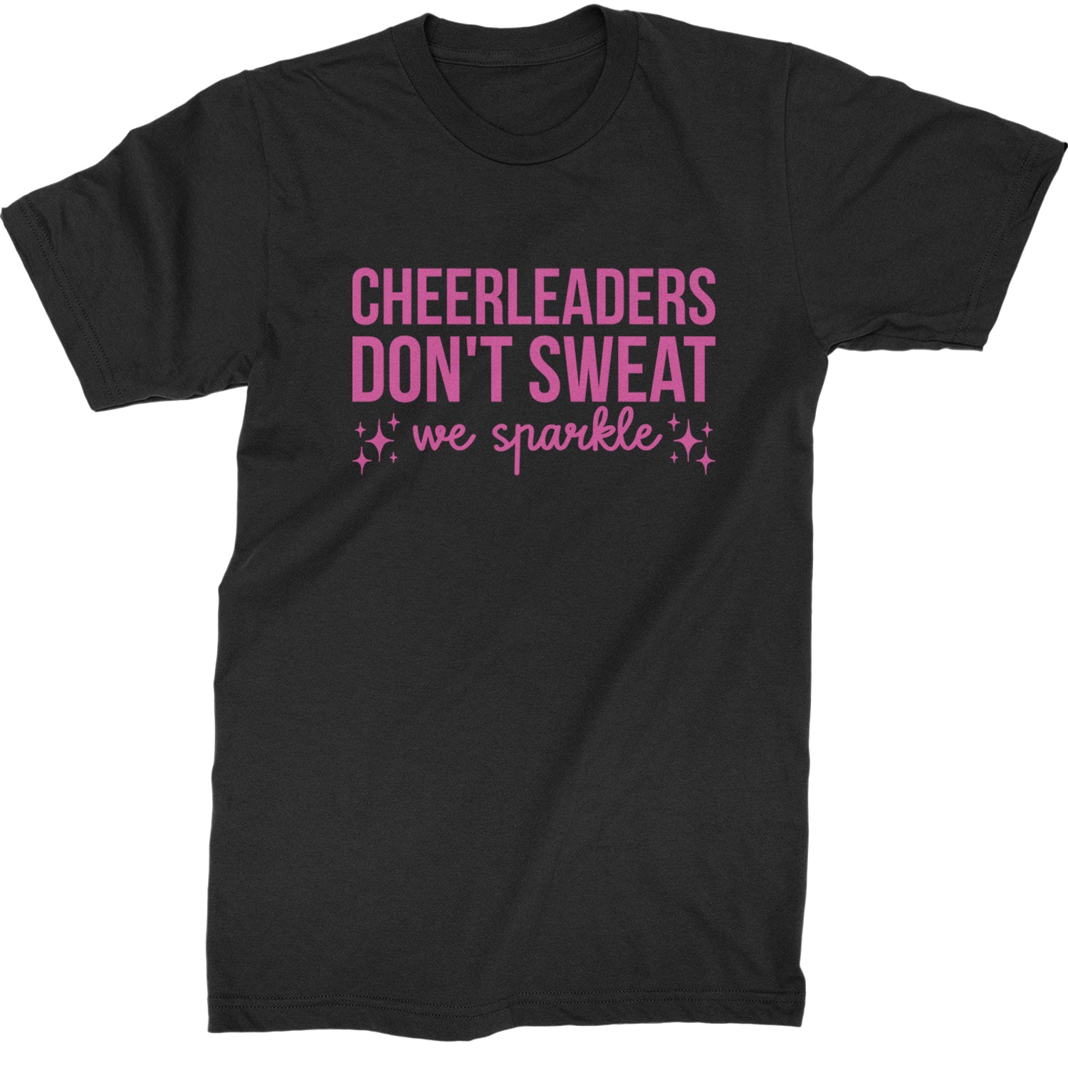 Cheerleaders Don't Sweat, We Sparkle Mens T-shirt Black