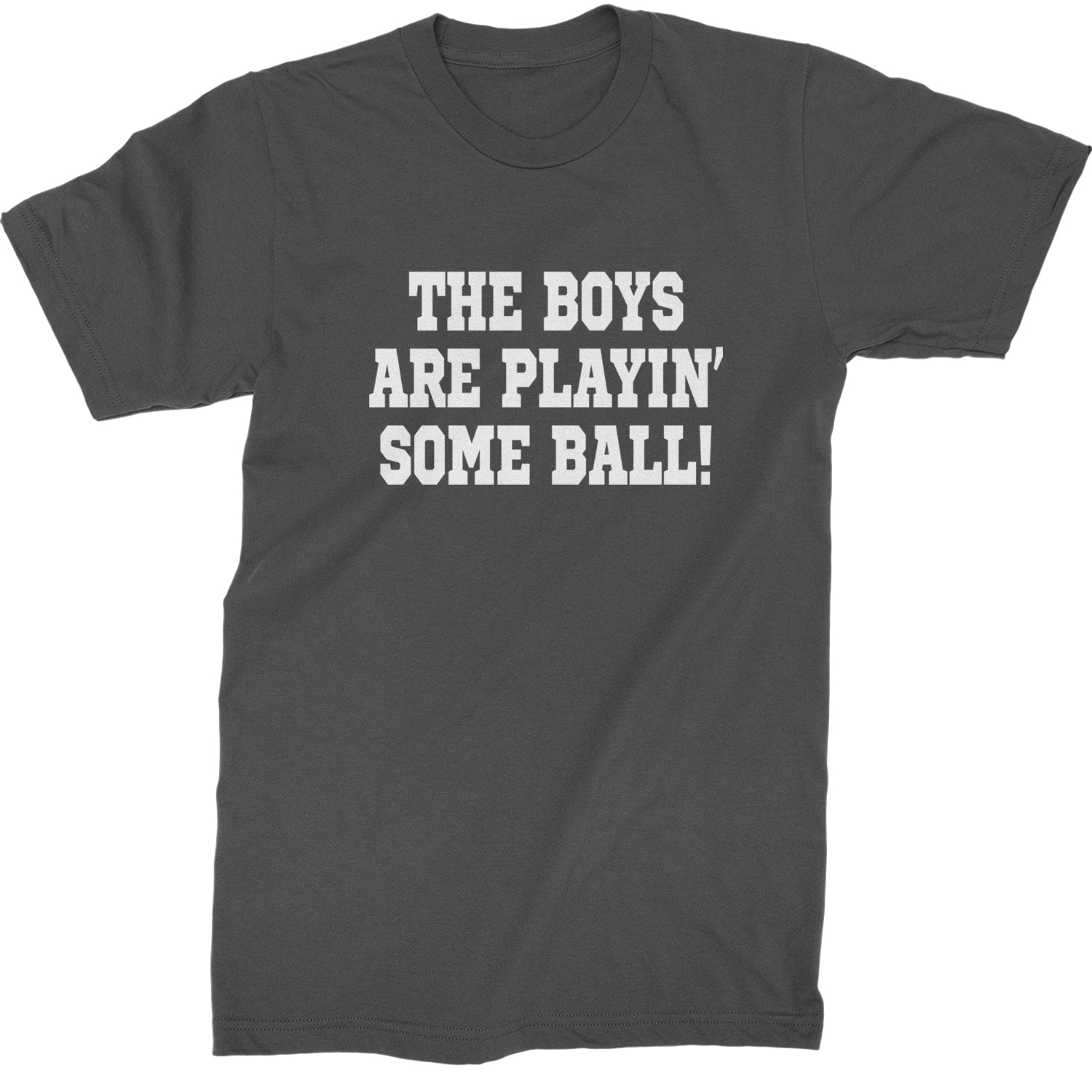 The Boys Are Playing Some Baseball Mens T-shirt Charcoal Grey