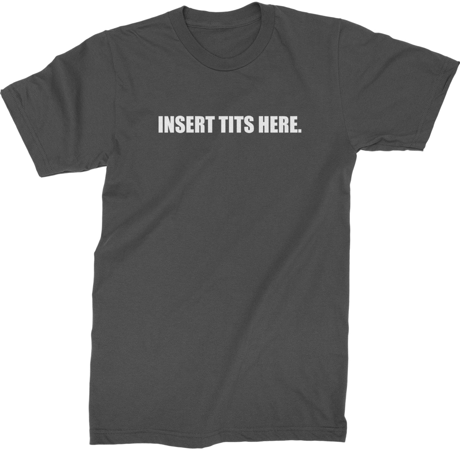 Insert Tits Here Brat Girl Mens T-shirt Charcoal Grey