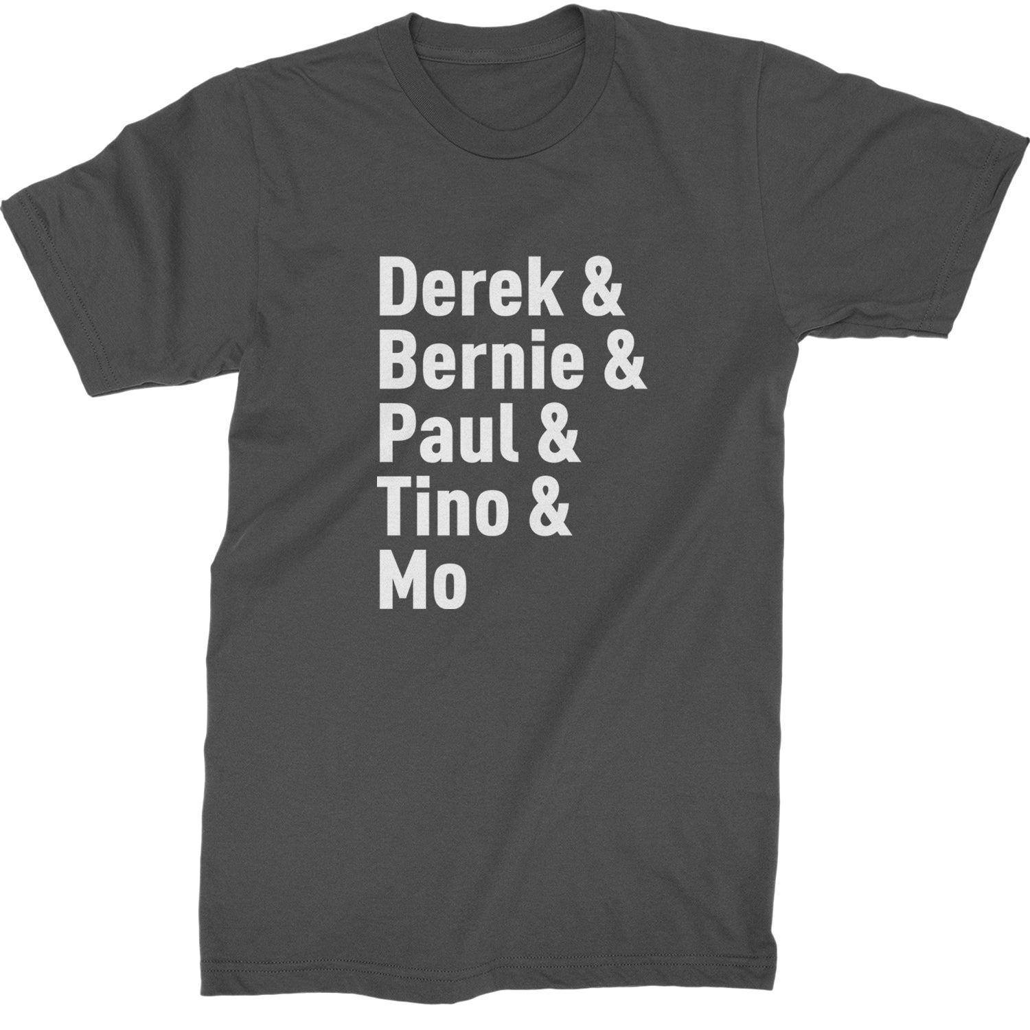 Derek & Bernie & Paul & Tino & Mo Mens T-shirt Charcoal Grey