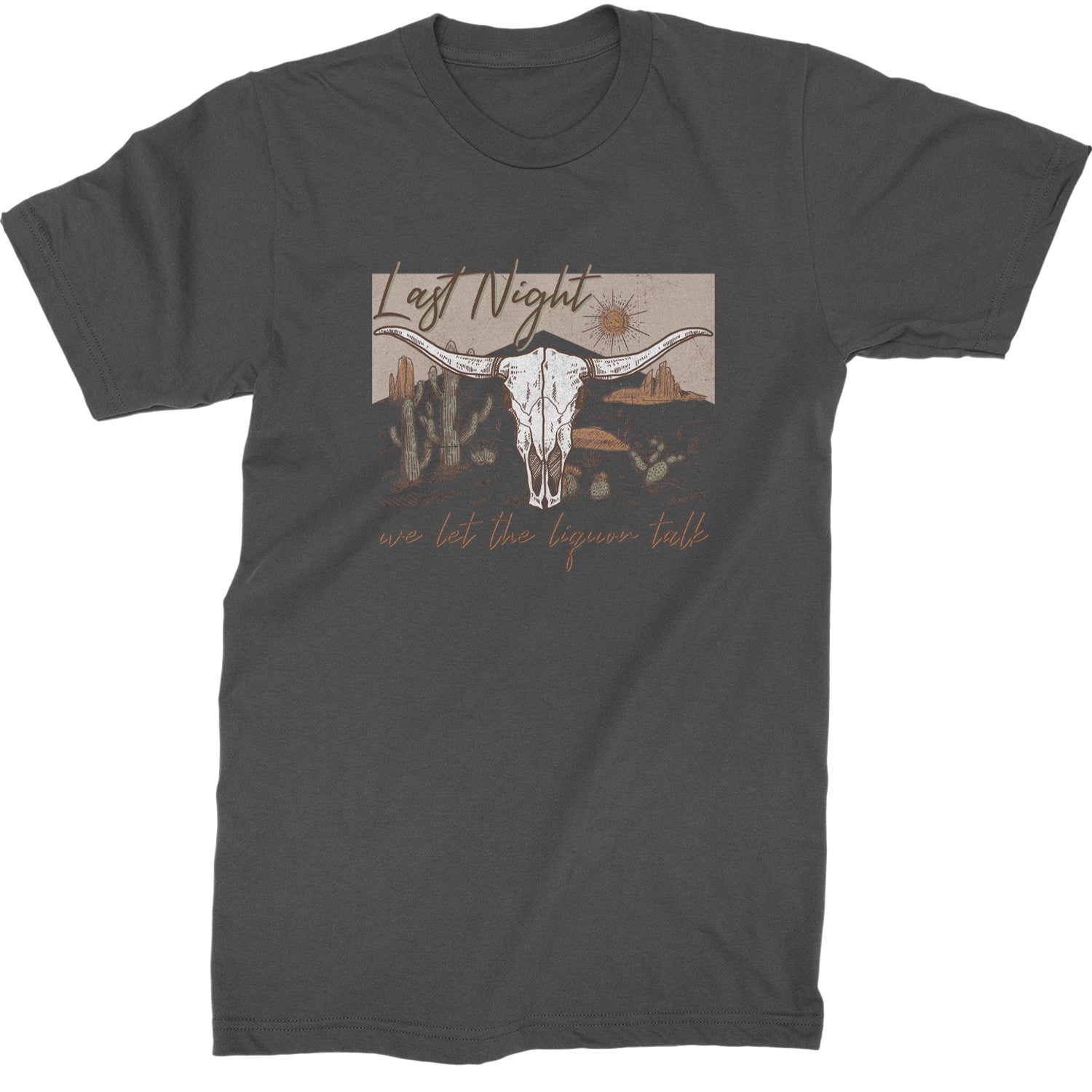 Last Night We Let The Liquor Talk Country Music Western Mens T-shirt Charcoal Grey