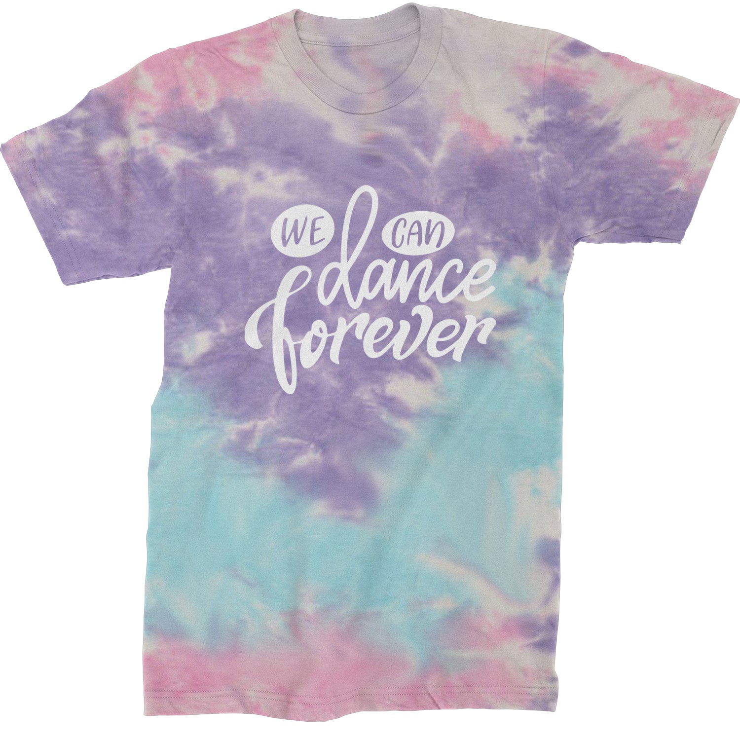 We Can Dance Forever Mens T-shirt Tie-Dye Cotton Candy