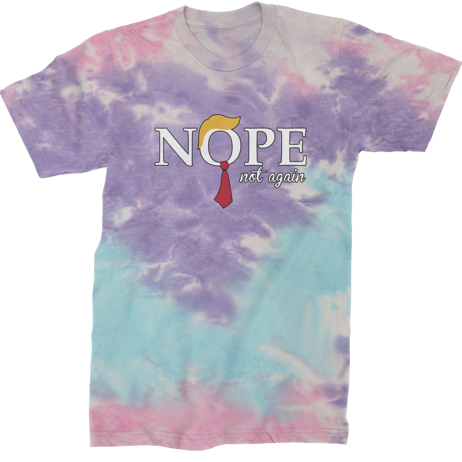 Nope Not Again Anti-Trump 2024  Mens T-shirt Tie-Dye Cotton Candy