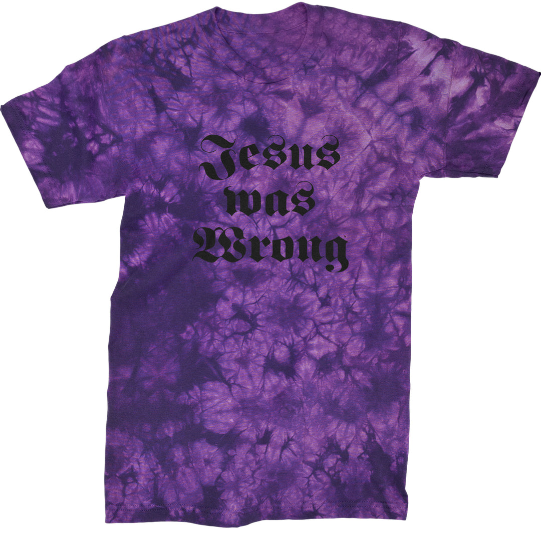 Jesus Was Wrong Little Miss Sunshine Mens T-shirt Tie-Dye Crystal Purple