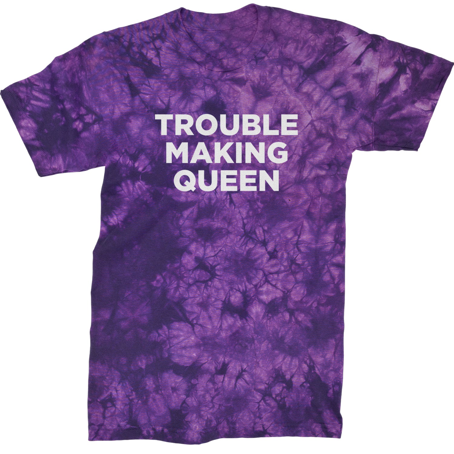 Trouble Making Queen Material Girl Celebration Mens T-shirt Tie-Dye Crystal Purple