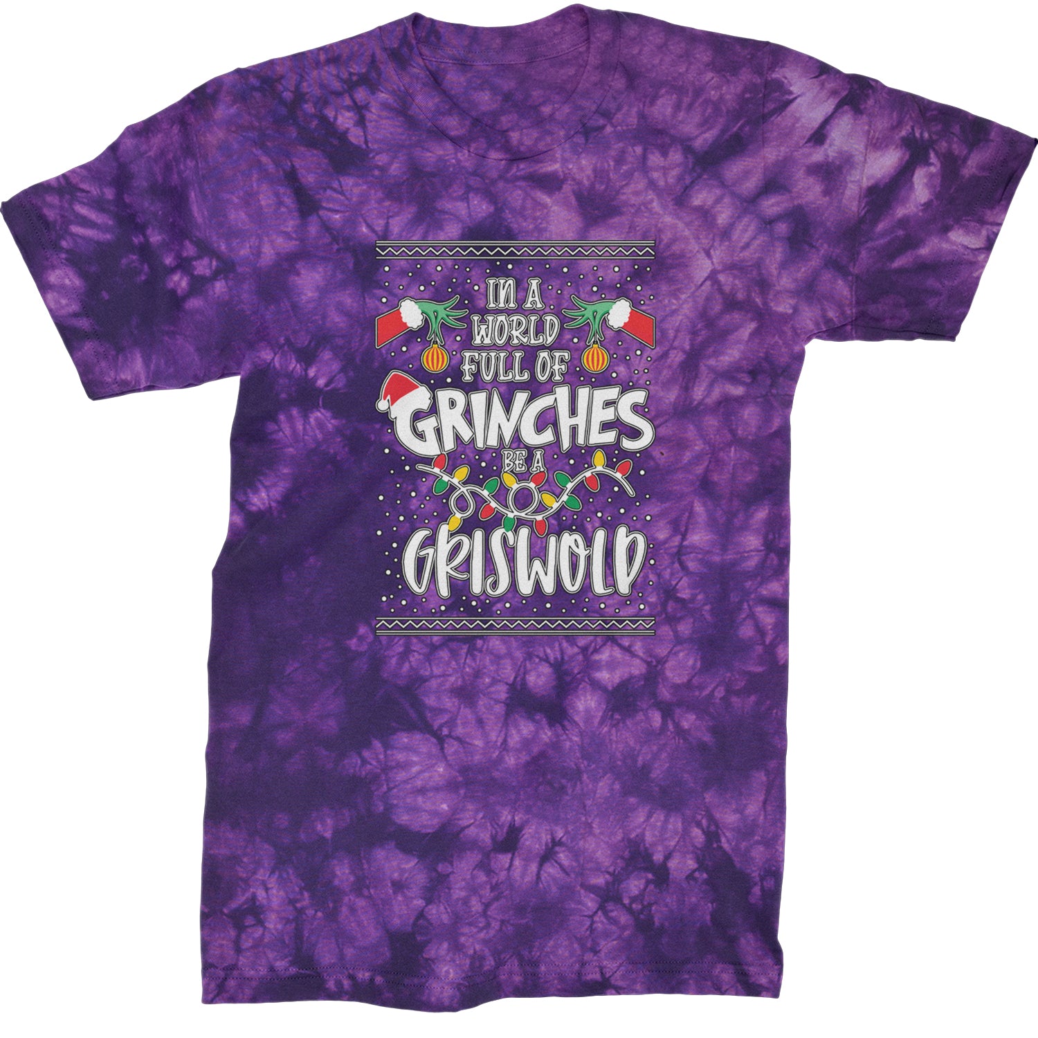 In A World Full Of Grinches, Be A Griswold  Mens T-shirt Tie-Dye Crystal Purple