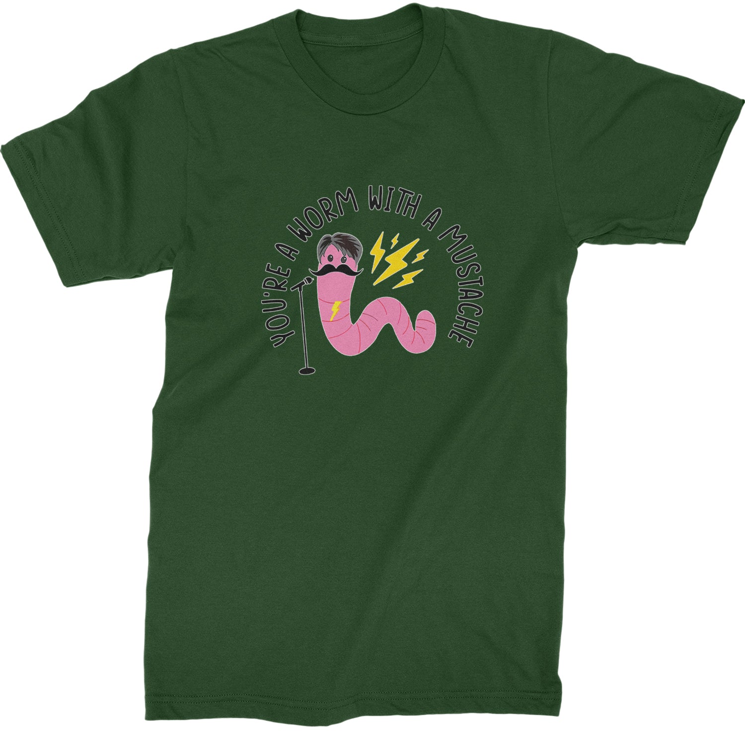 You're A Worm With A Mustache Tom Scandoval  Mens T-shirt Forest Green