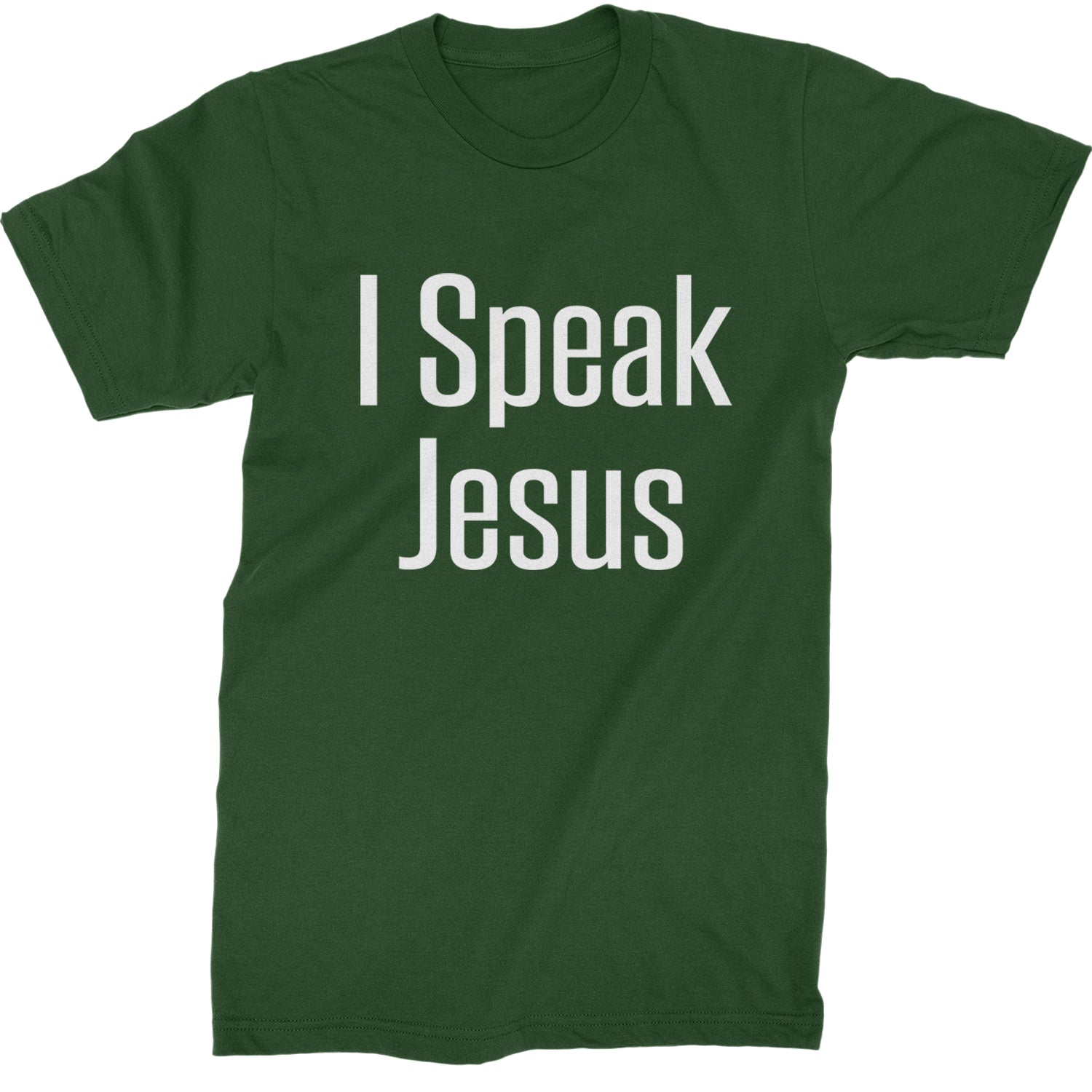 I Speak Jesus Embrace Your Faith Mens T-shirt Forest Green