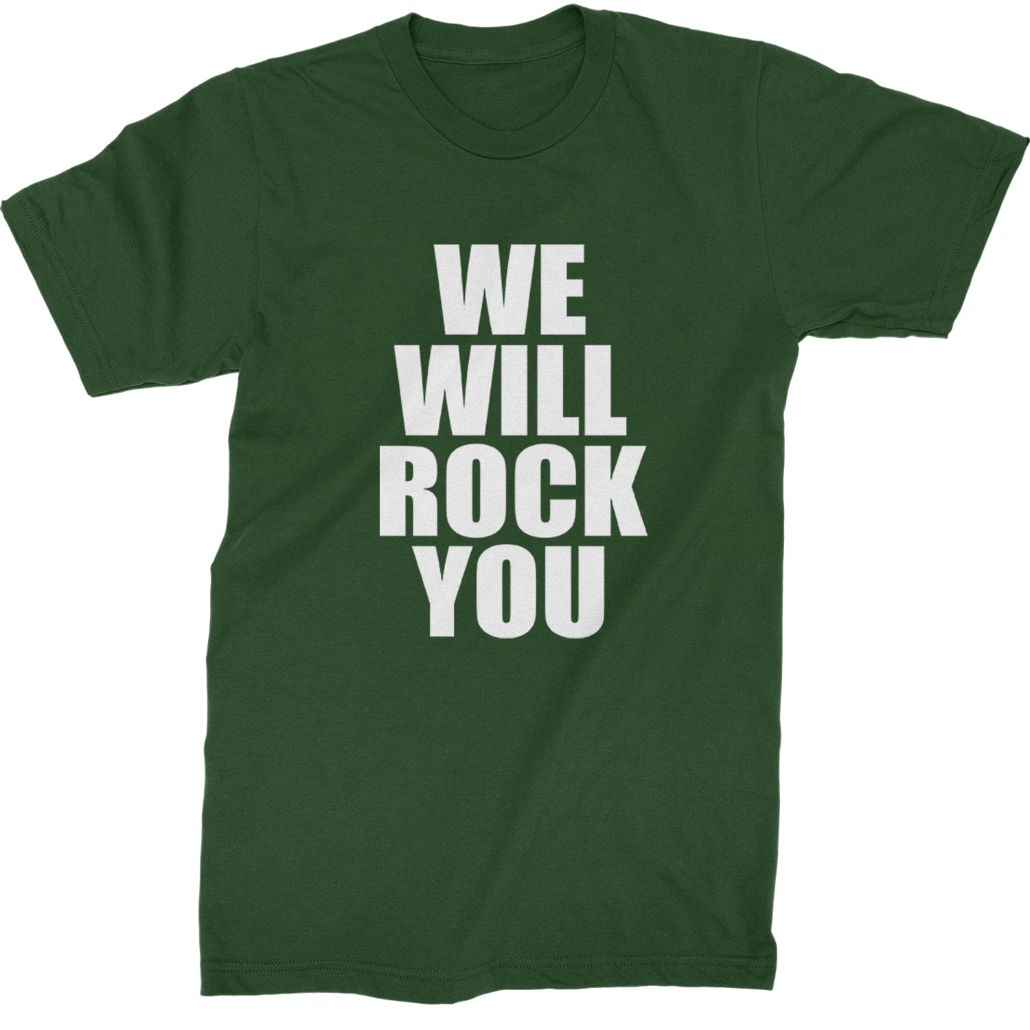 We Will Rock You Mens T-shirt Forest Green