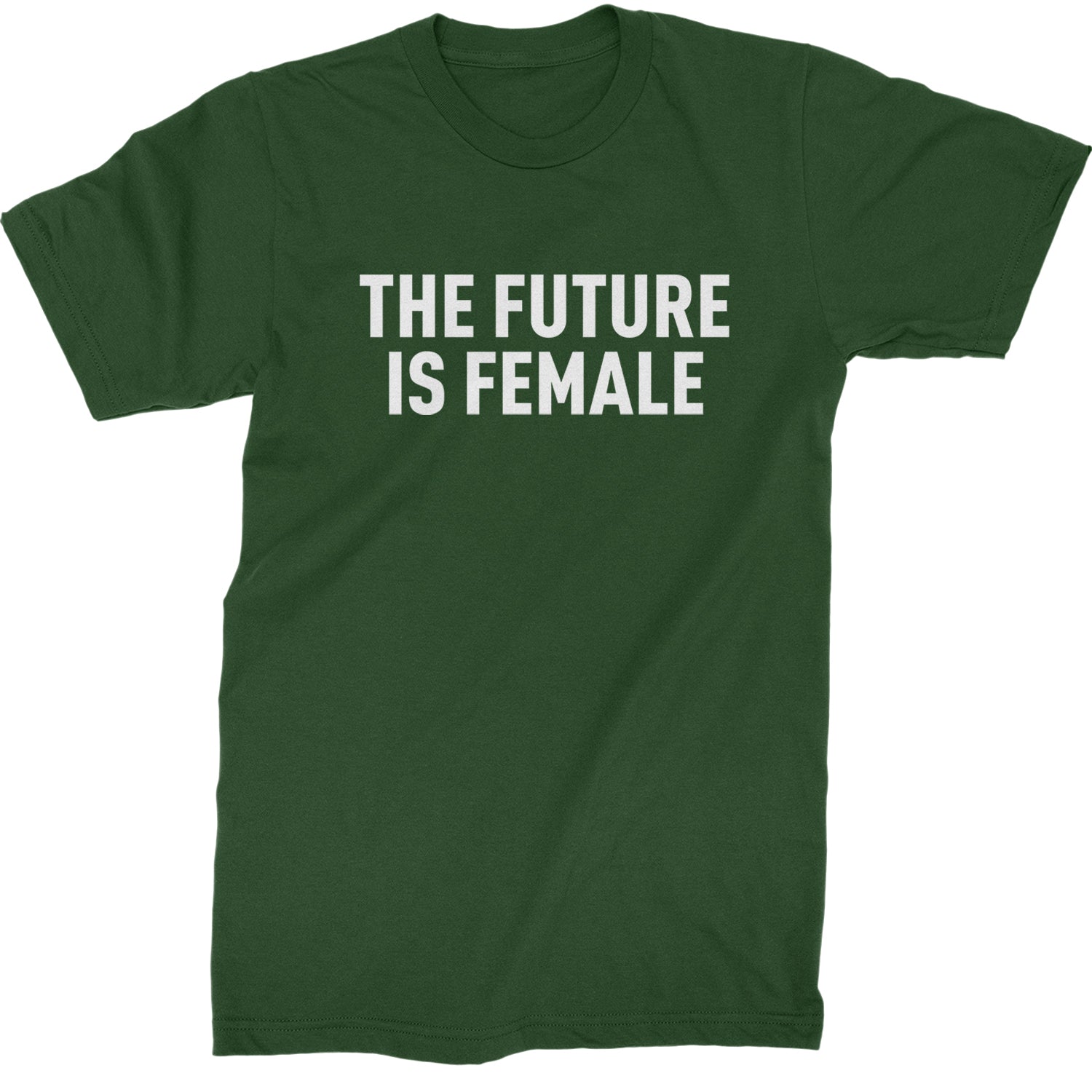 The Future Is Female Feminism  Mens T-shirt Forest Green