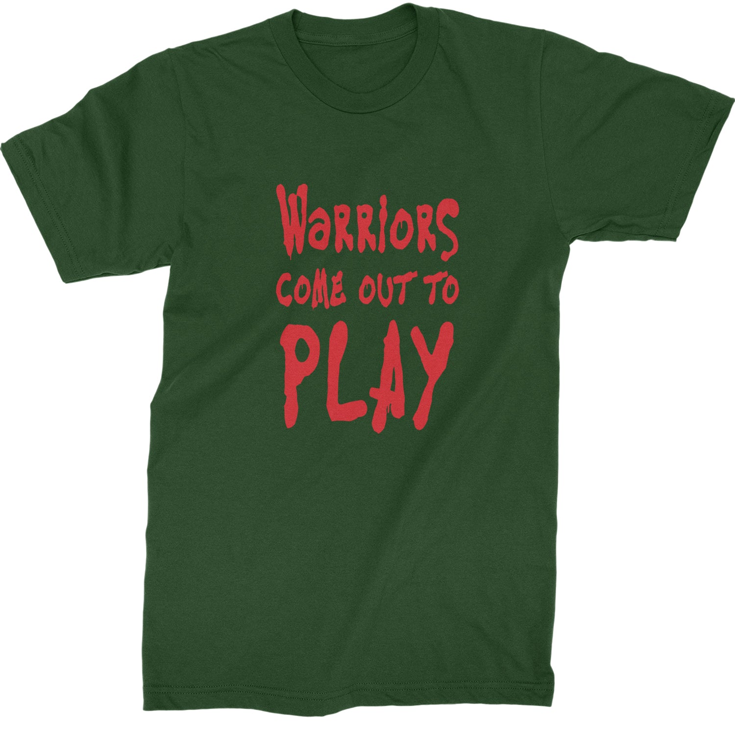 Warriors Come Out To Play  Mens T-shirt Forest Green
