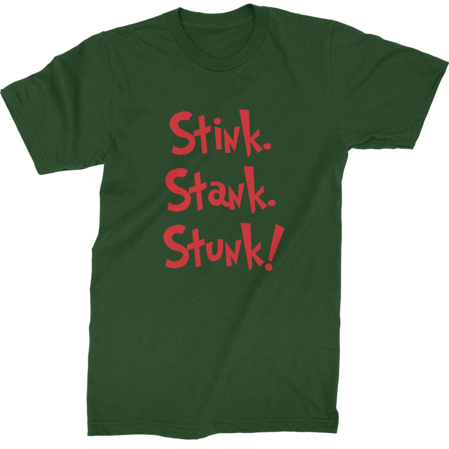 Stink Stank Stunk Gr-nch  Mens T-shirt Forest Green