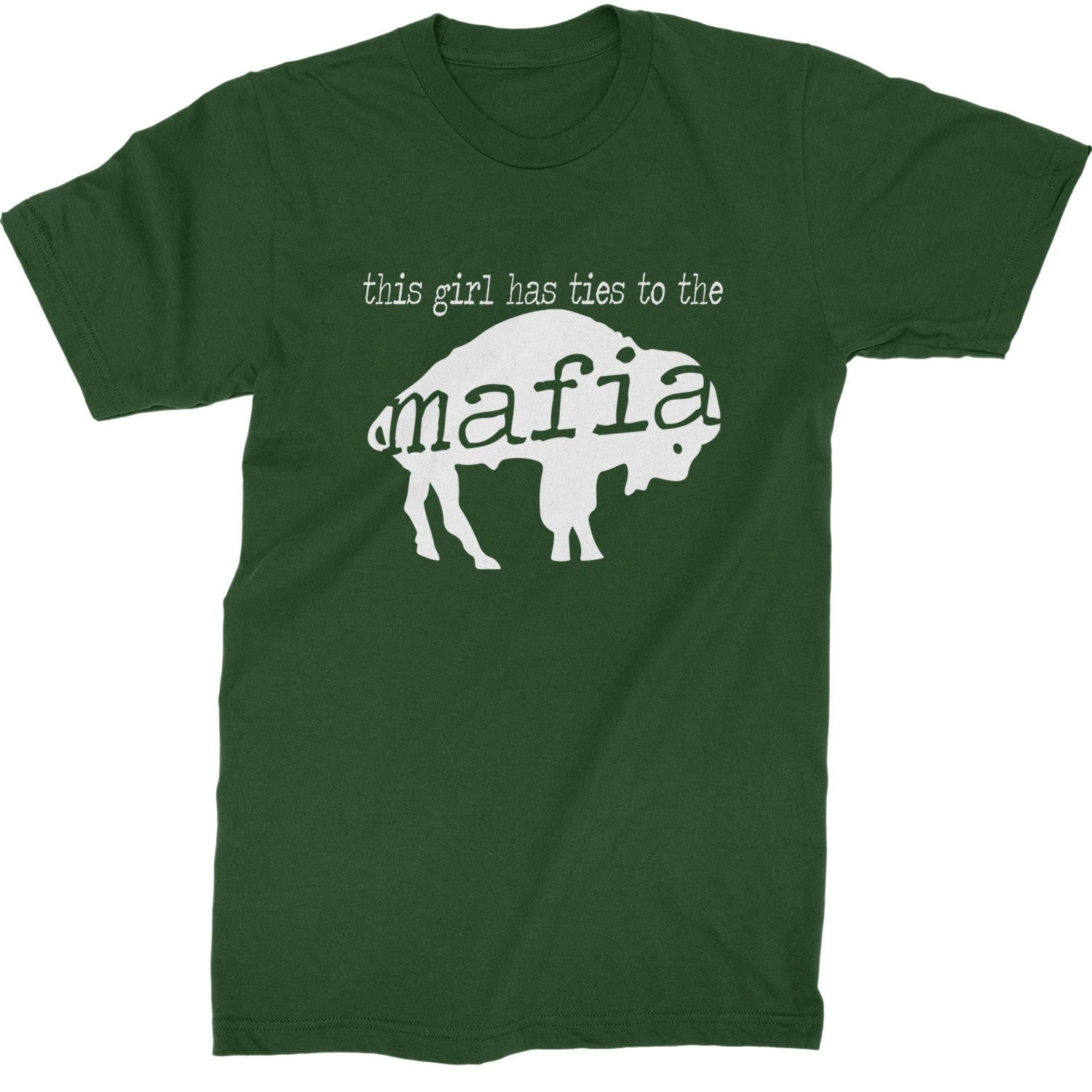 This Girl Has Ties To The Bills Mafia Mens T-shirt Forest Green