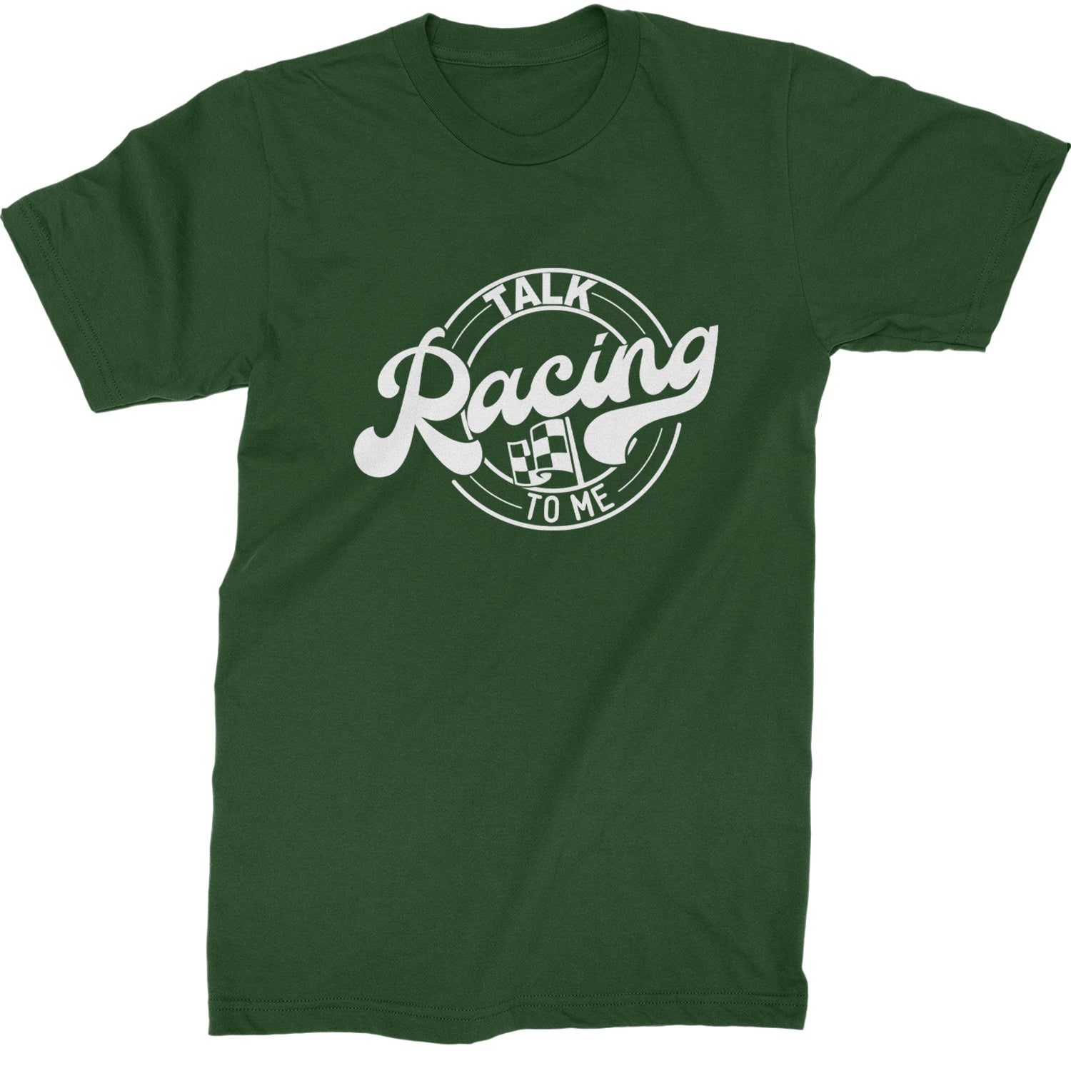 Talk Racing To Me Mens T-shirt Forest Green