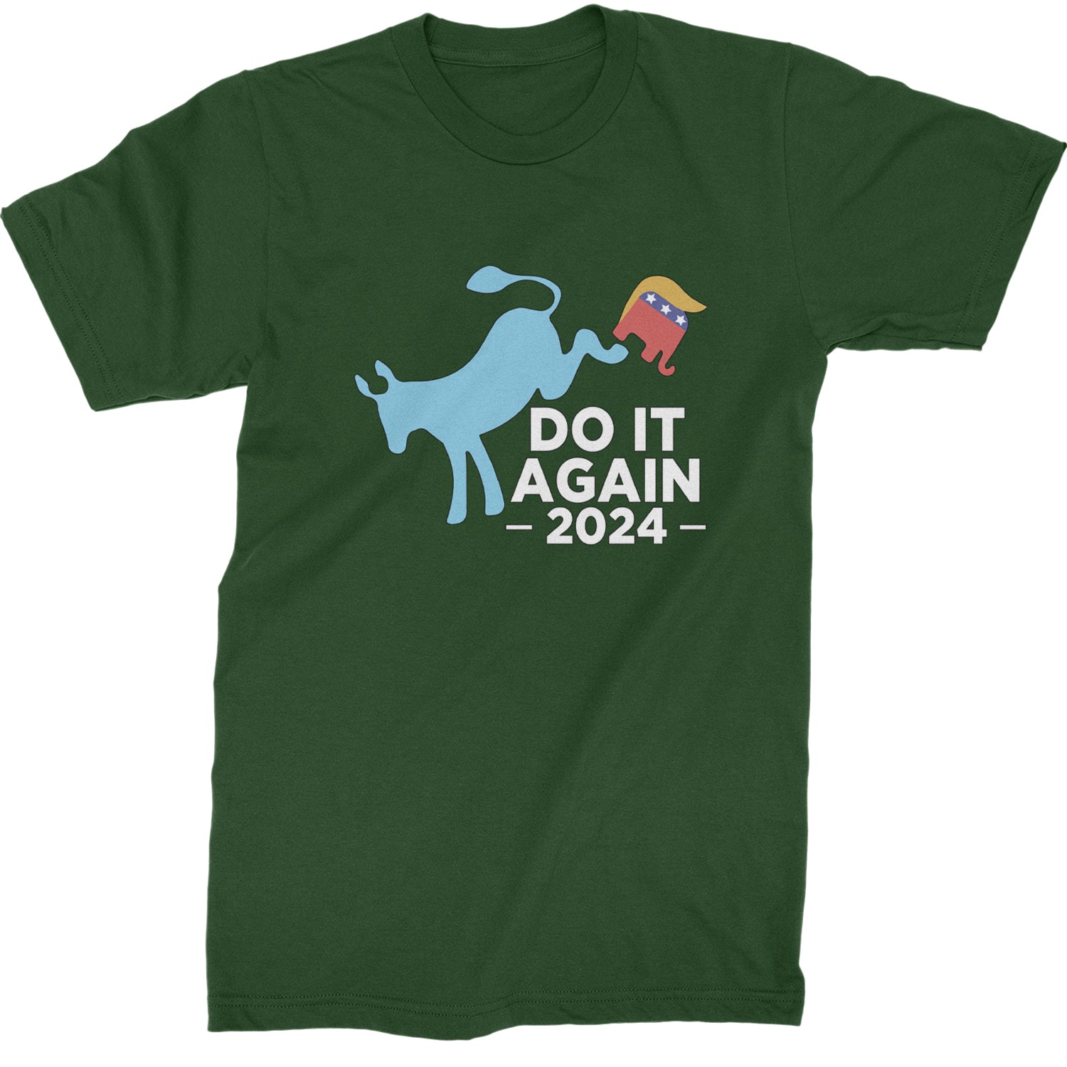 Do It Again - Democratic Donkey Kicking Republicans 2024 Political Humor Mens T-shirt Forest Green