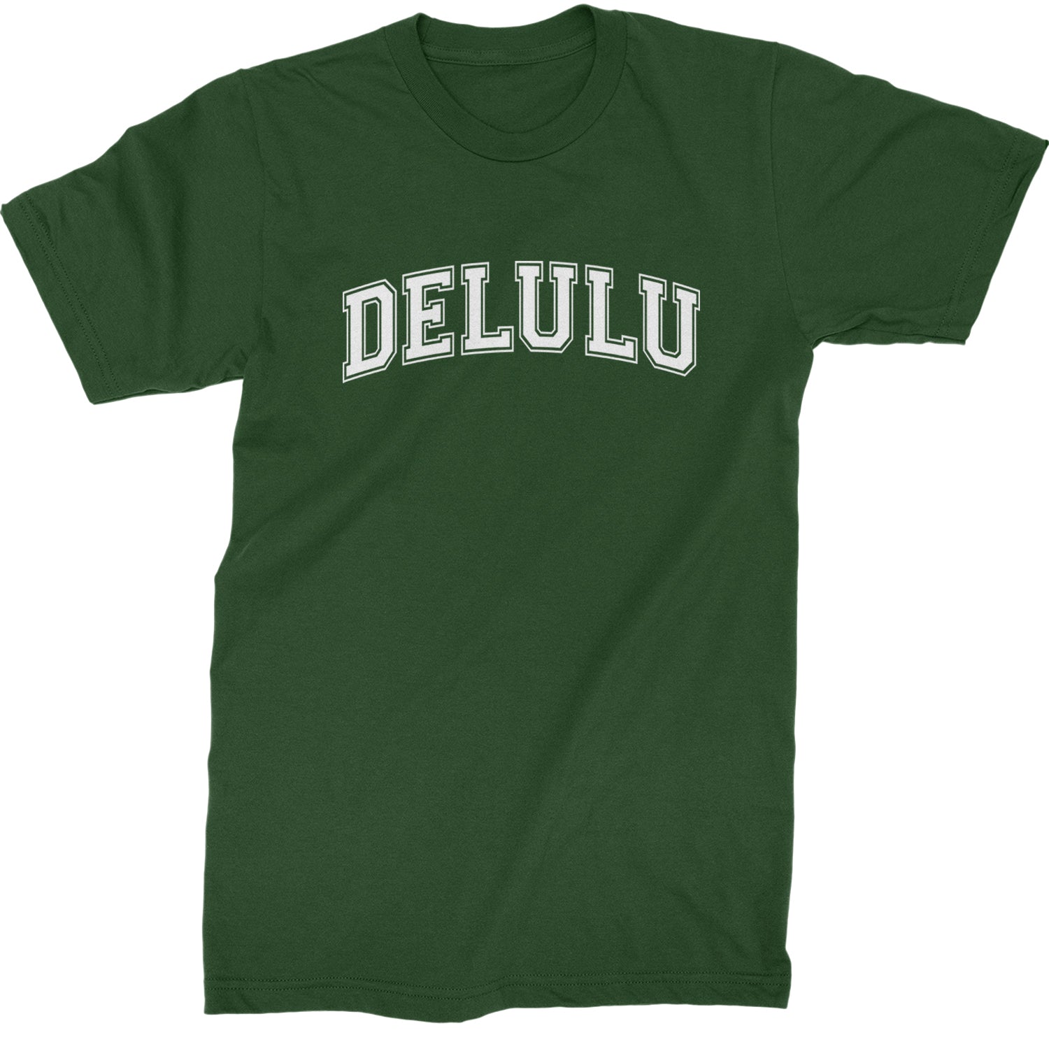 Delulu Delusional Light Hearted Mens T-shirt Forest Green