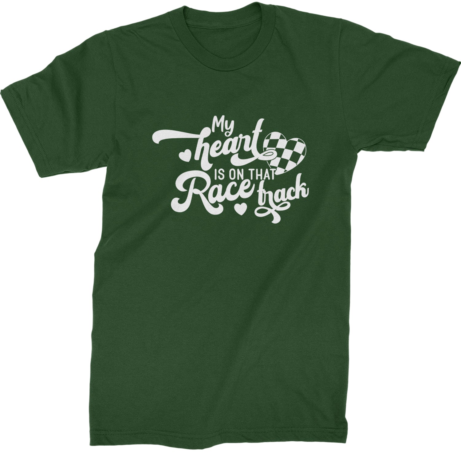 My Heart Is On That Race Track Mens T-shirt Forest Green