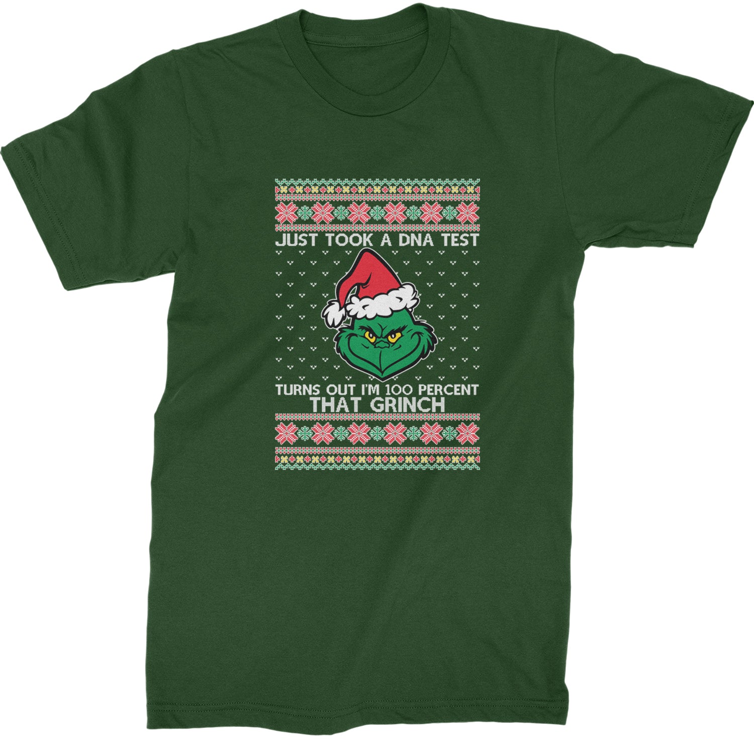 One Hundred Percent That Gr-nch Ugly Christmas Mens T-shirt Forest Green