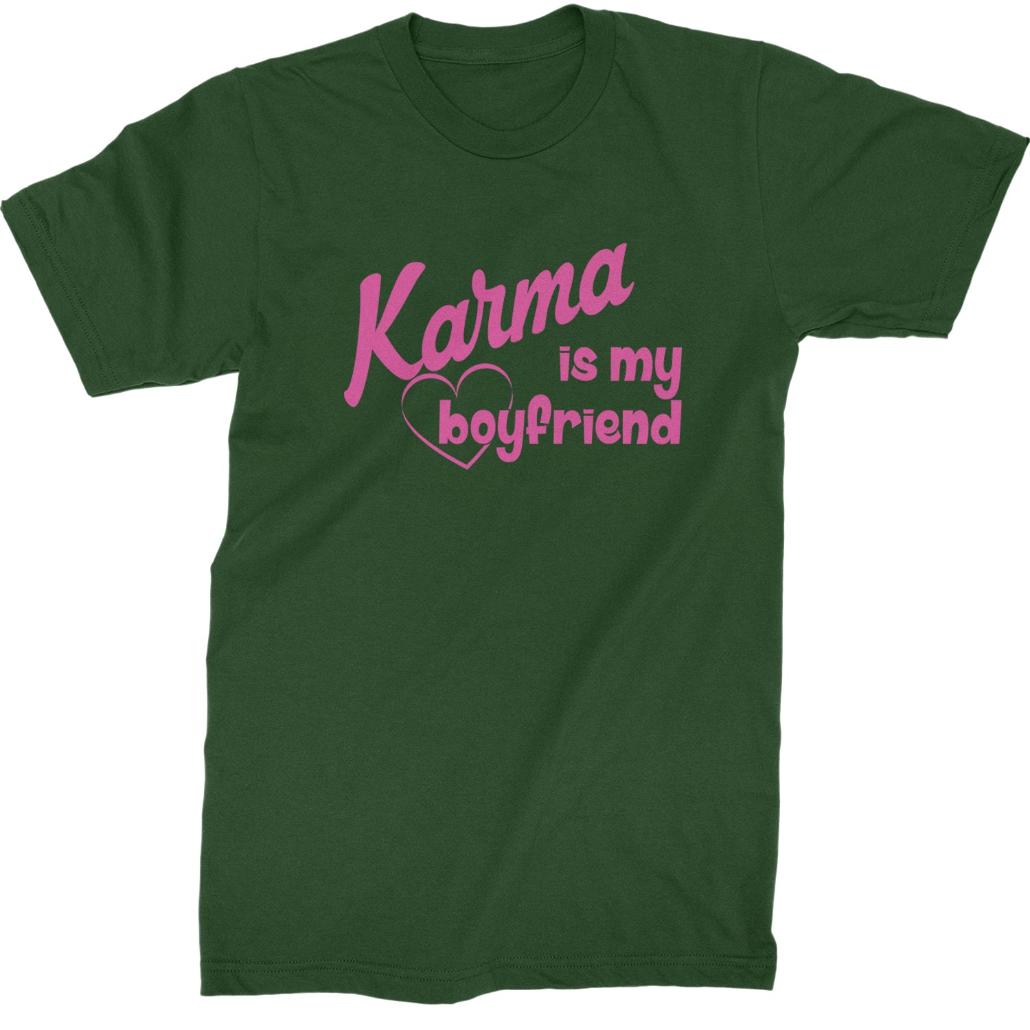 Karma Is My Boyfriend Midnight Eras  Mens T-shirt Forest Green