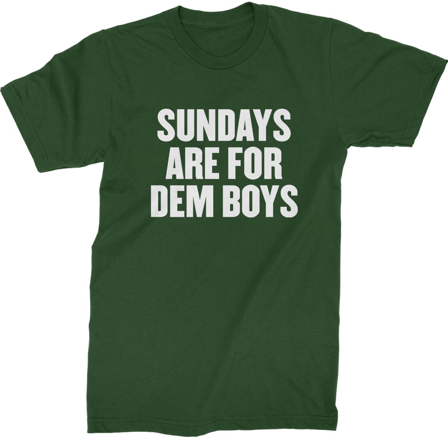 Sundays Are For Dem Boys Mens T-shirt Forest Green