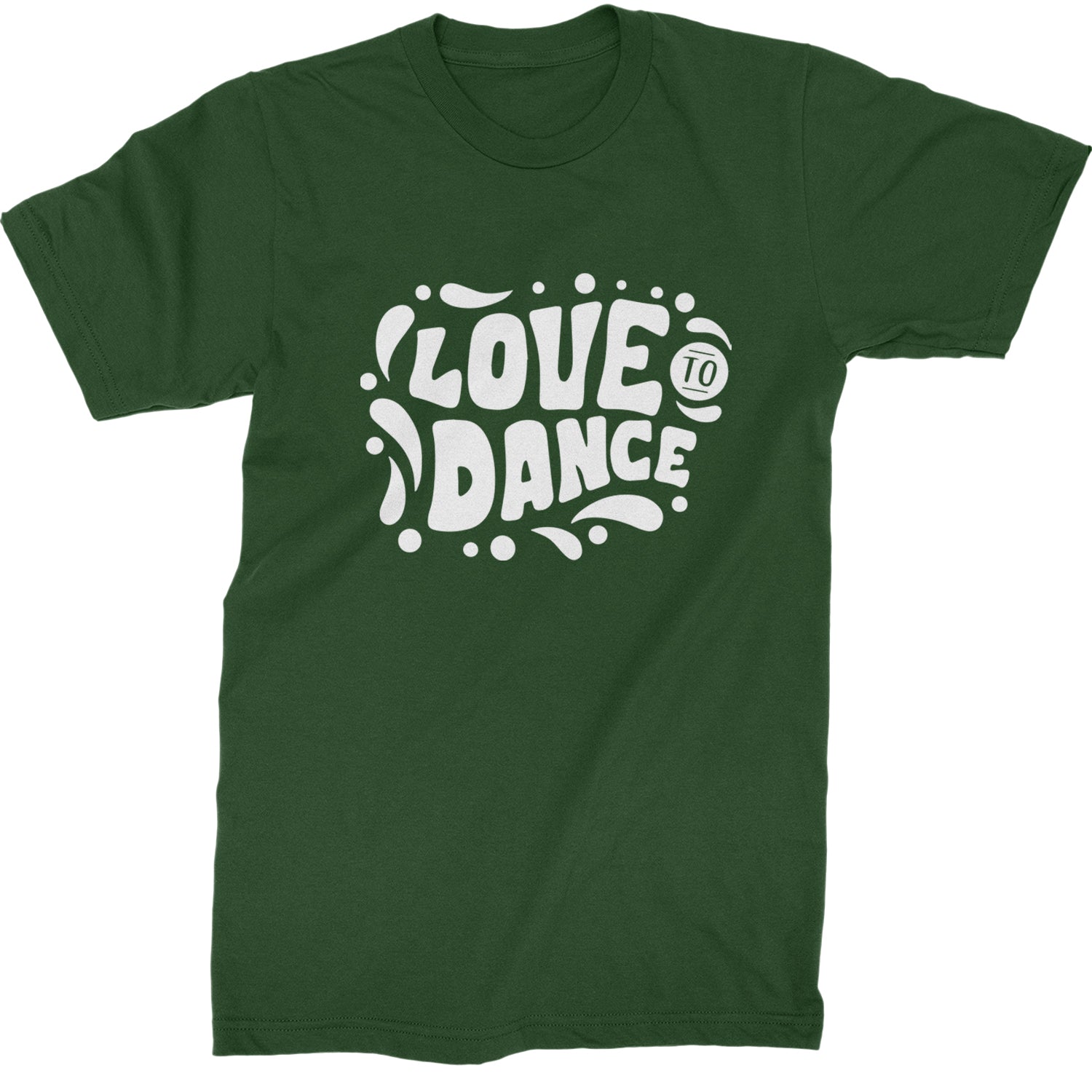 Love To Dance Mens T-shirt Forest Green