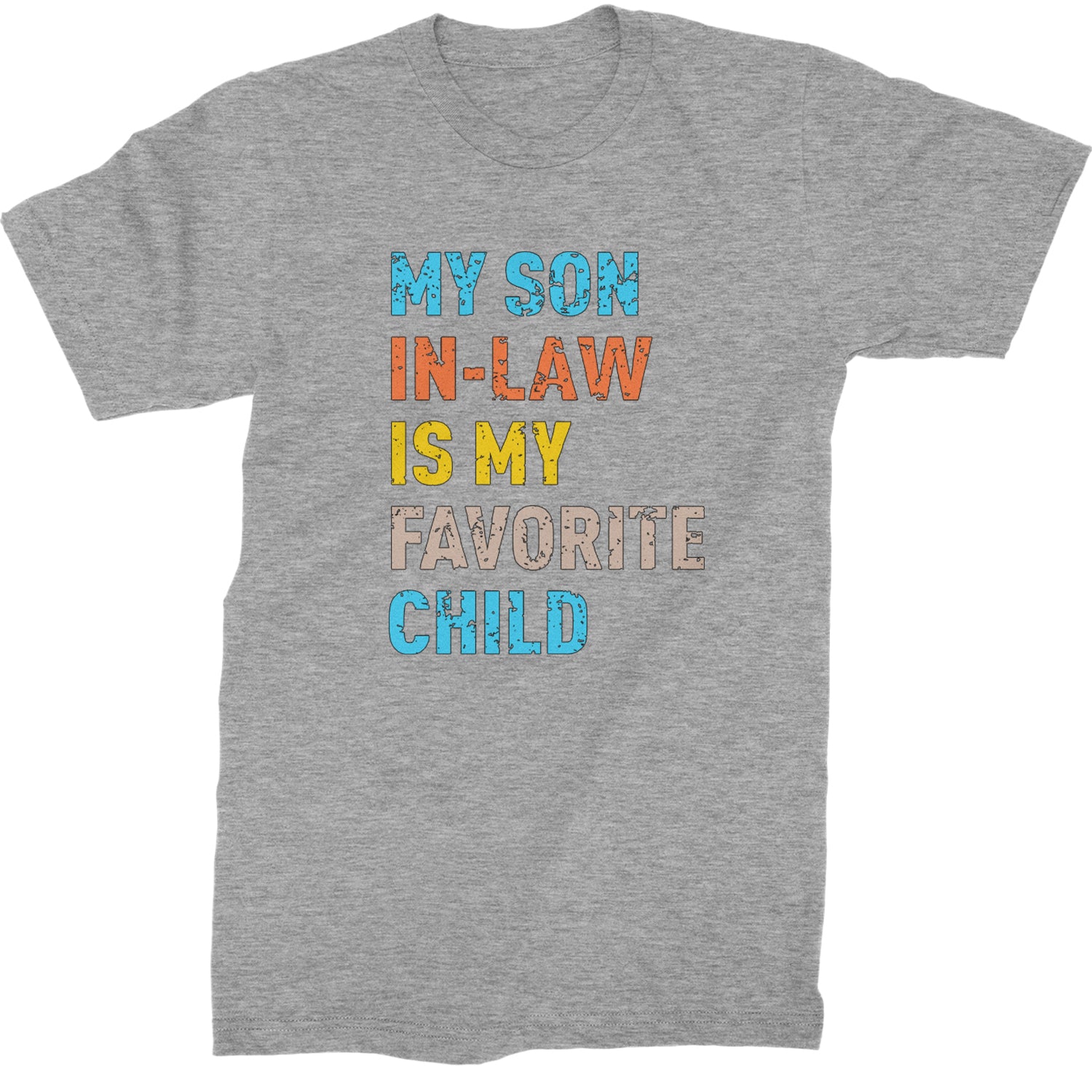 My Son In-Law Is My Favorite Child Meme  Mens T-shirt Heather Grey