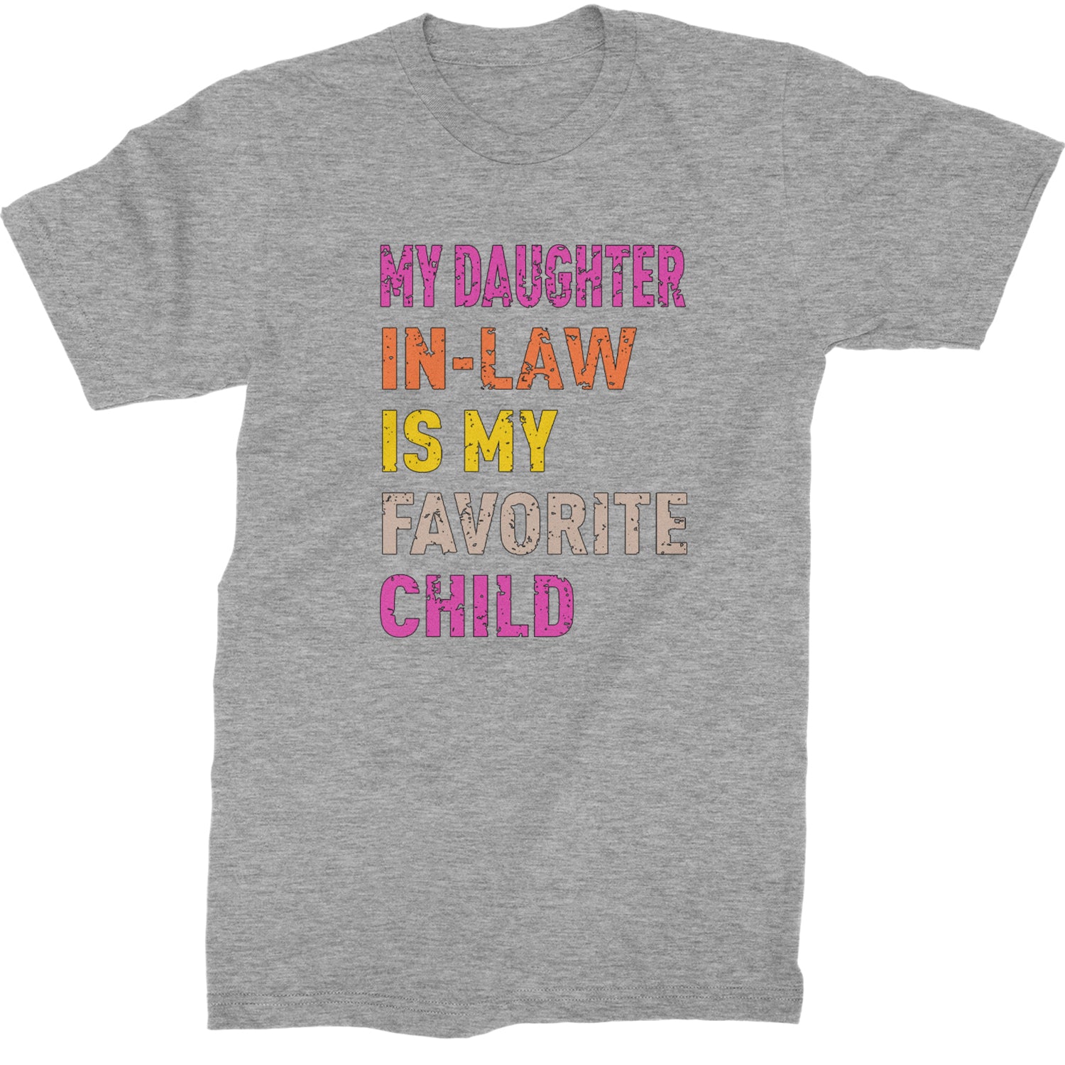 My Daughter In-Law Is My Favorite Child Meme  Mens T-shirt Heather Grey